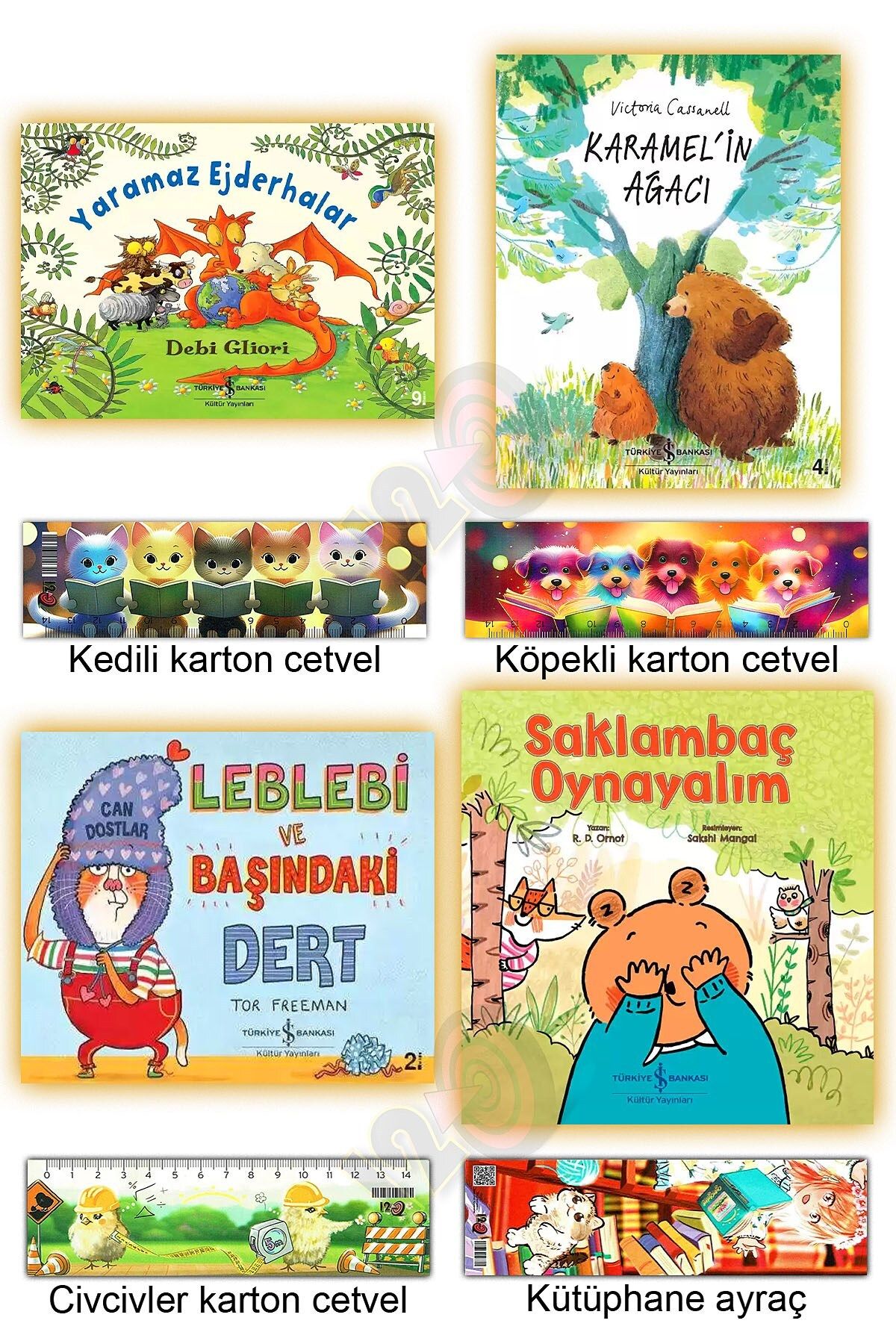 TÜRKİYE İŞ BANKASI KÜLTÜR YAYINLARI Yaramaz Ejderhalar Karamel’in Ağacı Leblebi ve Başındaki Dert Saklambaç Oynayalım (4-8 yaş)
