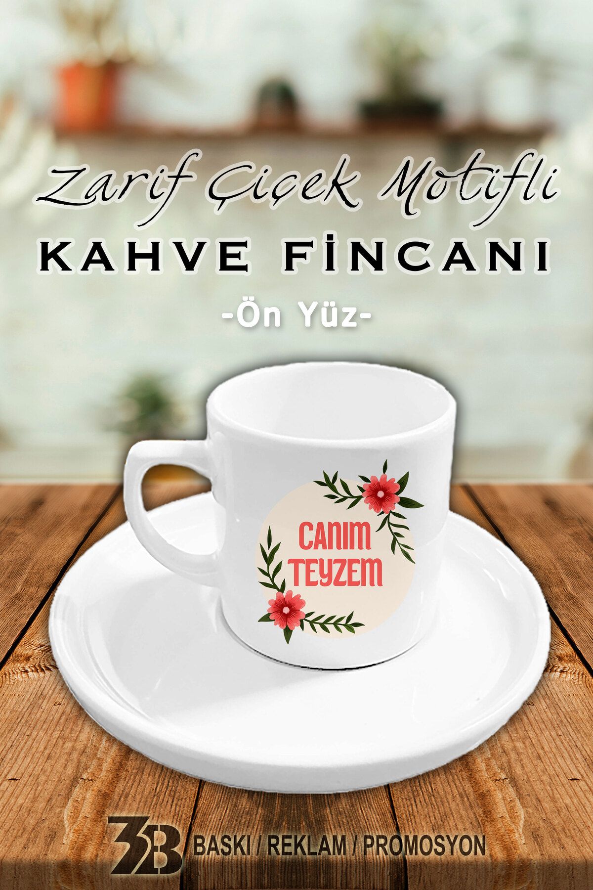 3B BASKI REKLAM PROMOSYON CANIM SERİSİ KAHVE FİNCANI VE TABAĞI-CANIM TEYZEM-3BFİNCAN007