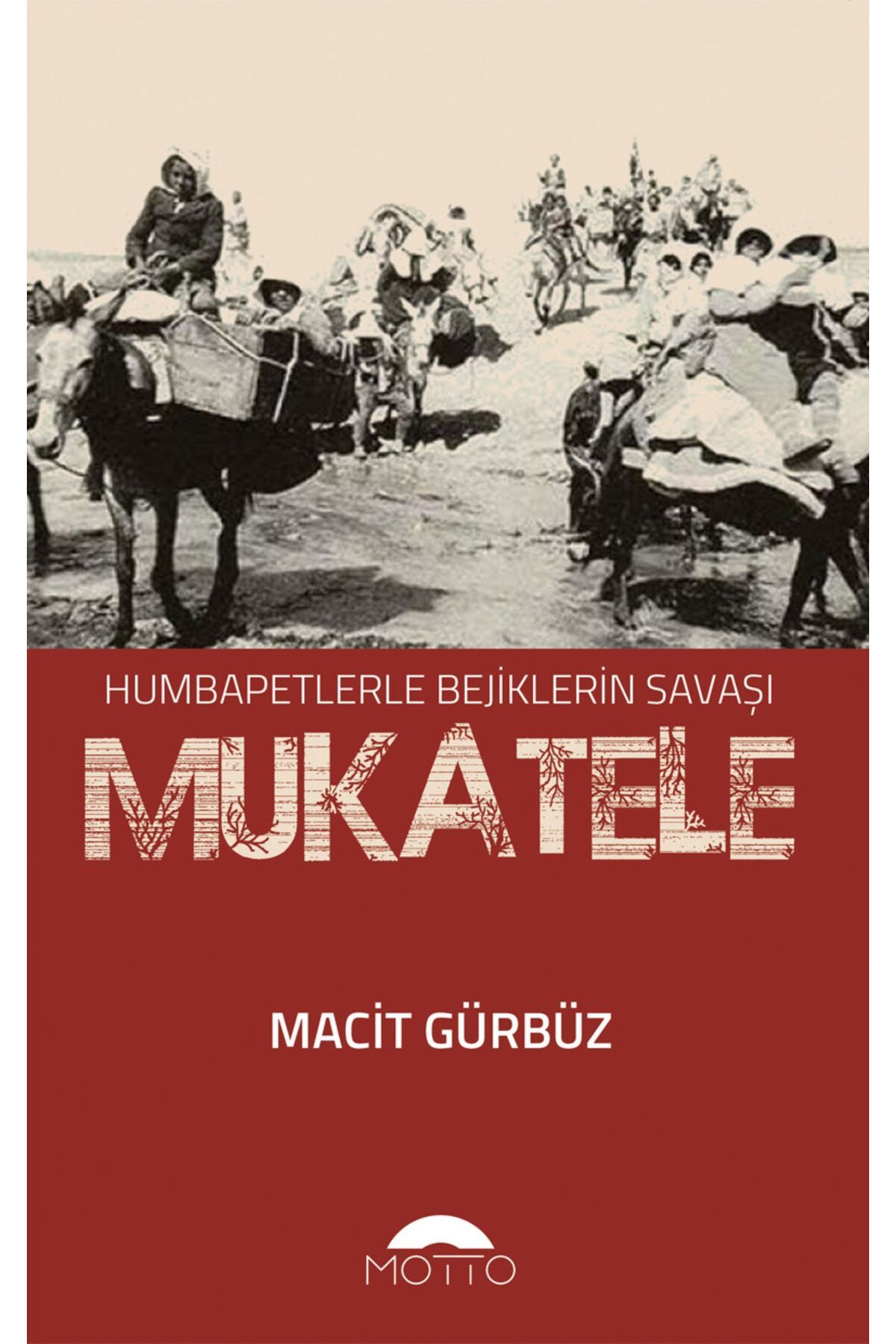 Motto Yayınları Mukatele - Macit Gürbüz
