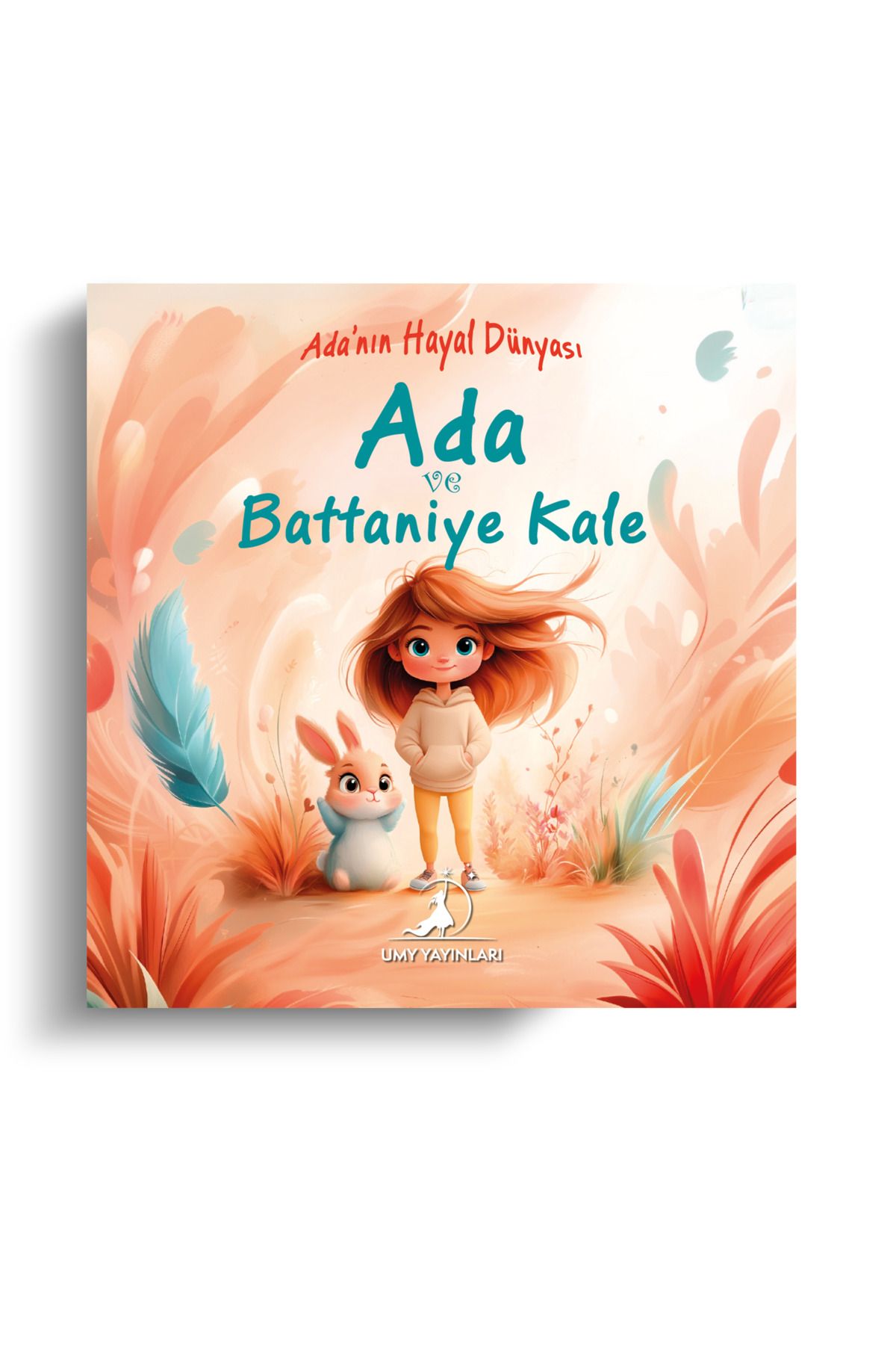 UMY Yayınları Ada ve Battaniye Kale - Ada'nın Hayal Dünyası Serisi 1. Kitap