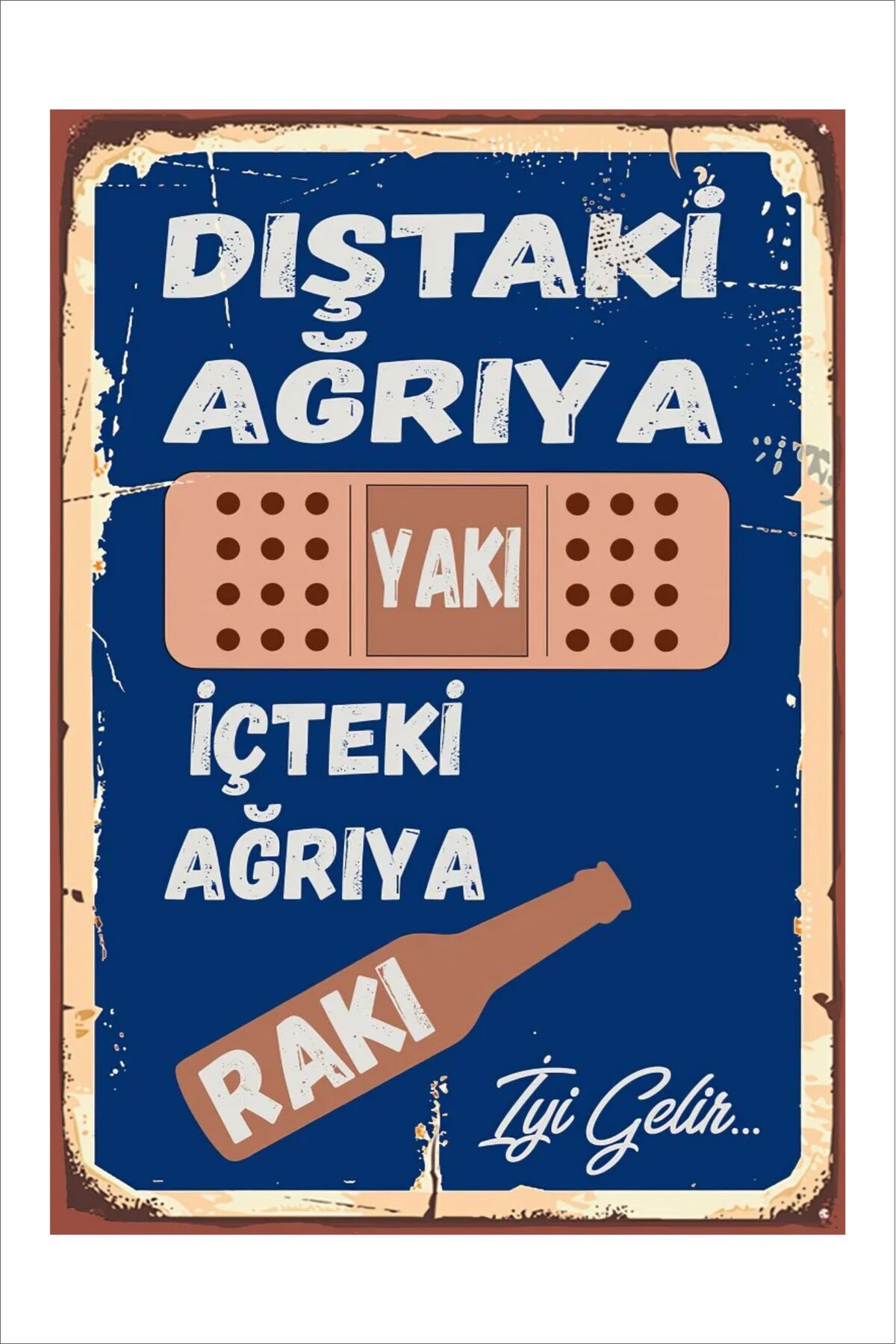 Yeni Yıldız Reklam RETRO DIŞTAKİ AĞRIYA YAKI İÇTEKİ AĞRIYA İYİ GELİR KOMİK DUVAR YAZILARI SÖZLERİ 20X30 TABLO