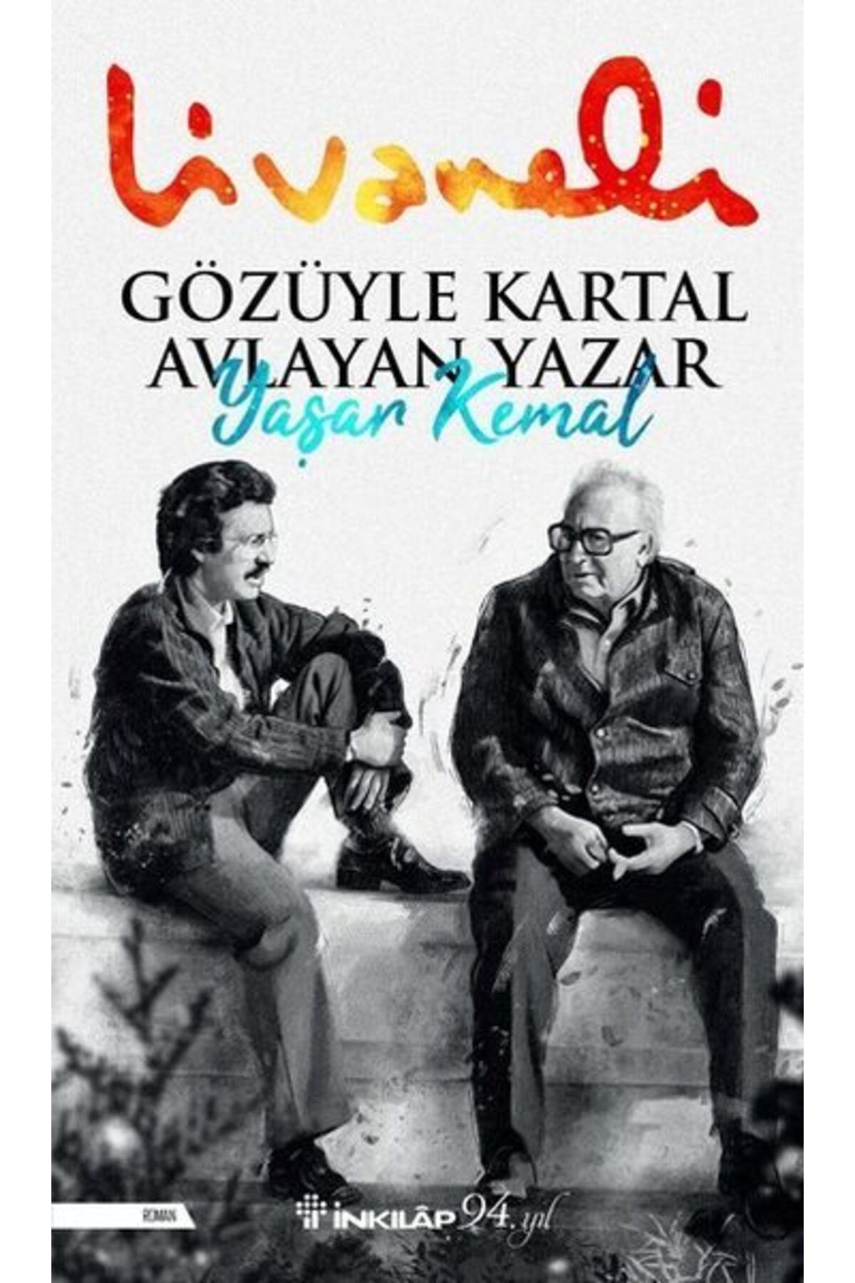 Destek Yayınları Gözüyle Kartal Avlayan Yazar Yaşar Kemal