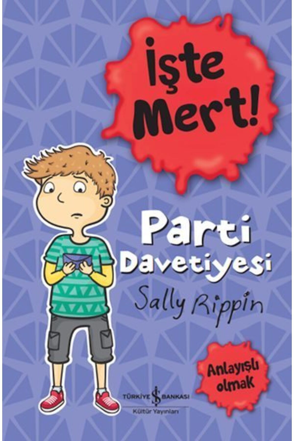 Destek Yayınları İşte Mert Parti Davetiyesi Anlayışlı Olmak
