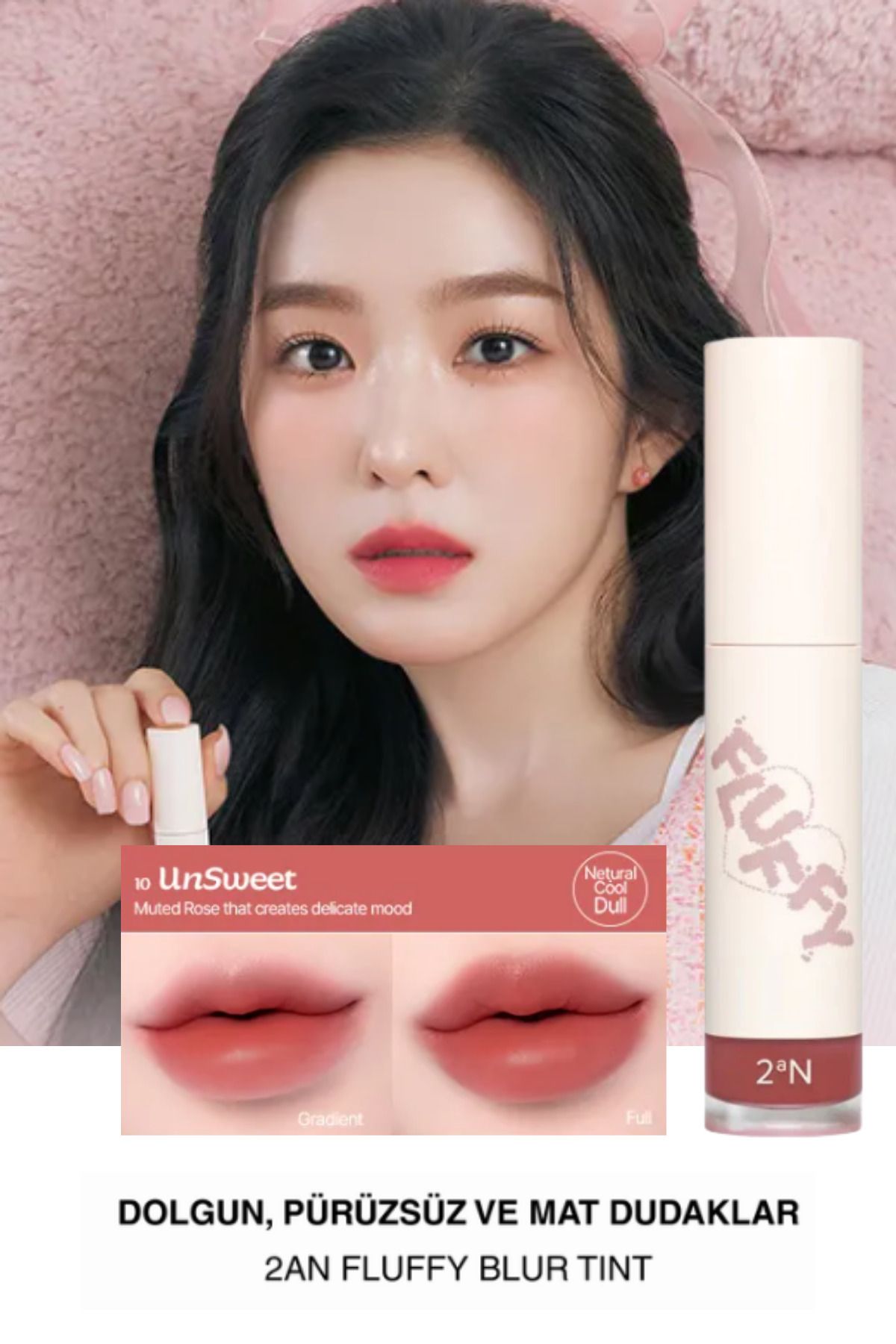 2aN Dolgun Pürüzsüz ve Mat Görünüm Veren Tint Ruj 10 Unsweet