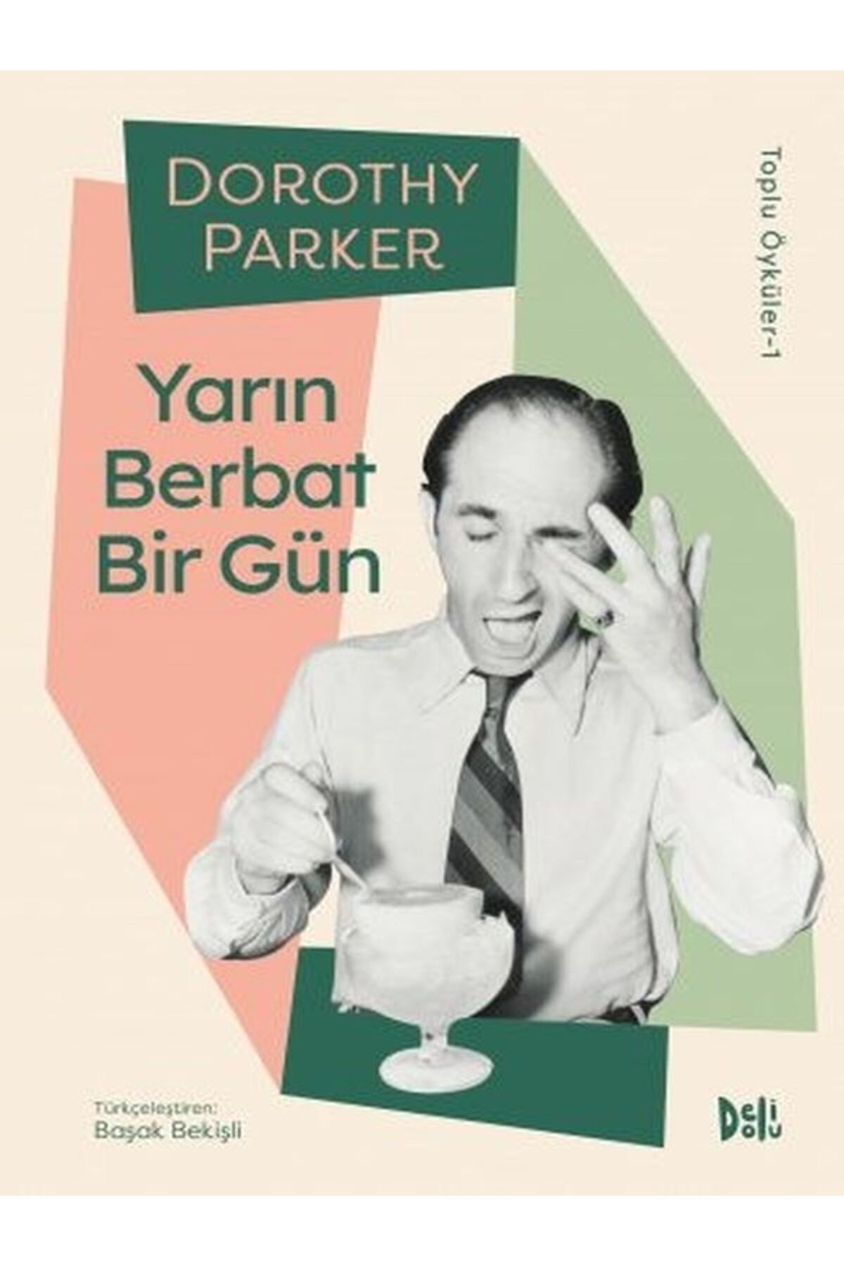 Delidolu Yayınları Yarın Berbat Bir Gün