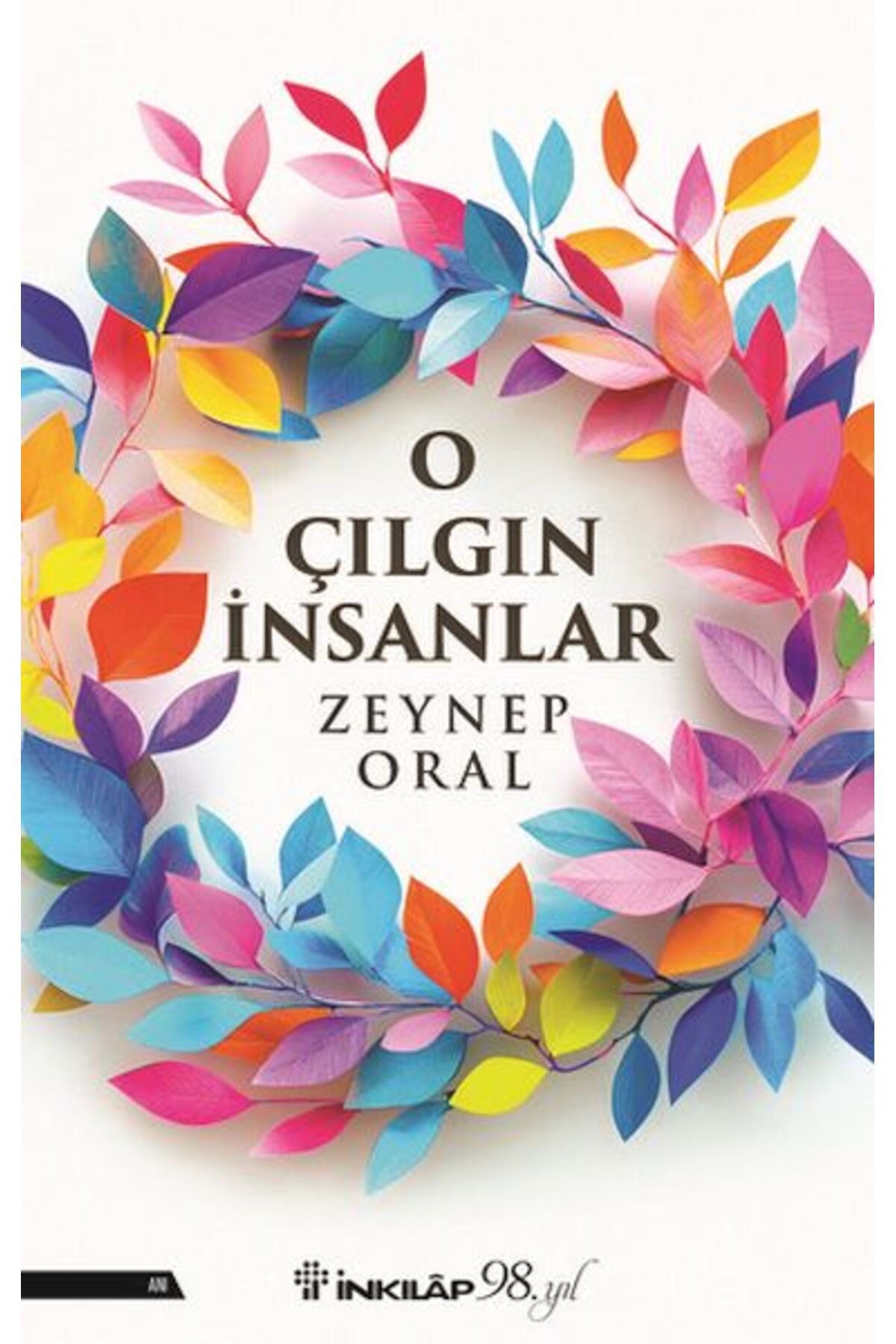 Destek Yayınları O Çılgın İnsanlar