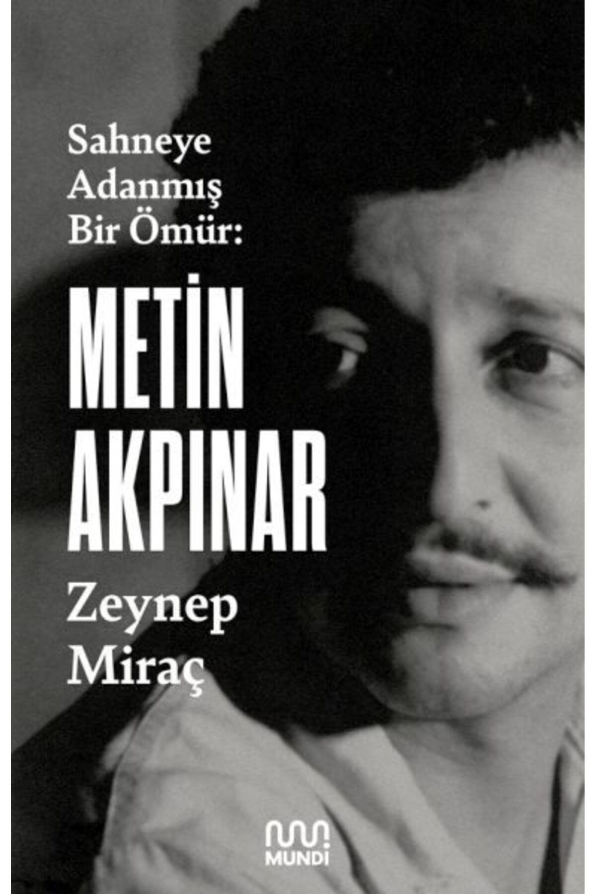 Destek Yayınları Metin Akpınar Sahneye Adanmış Bir Ömür