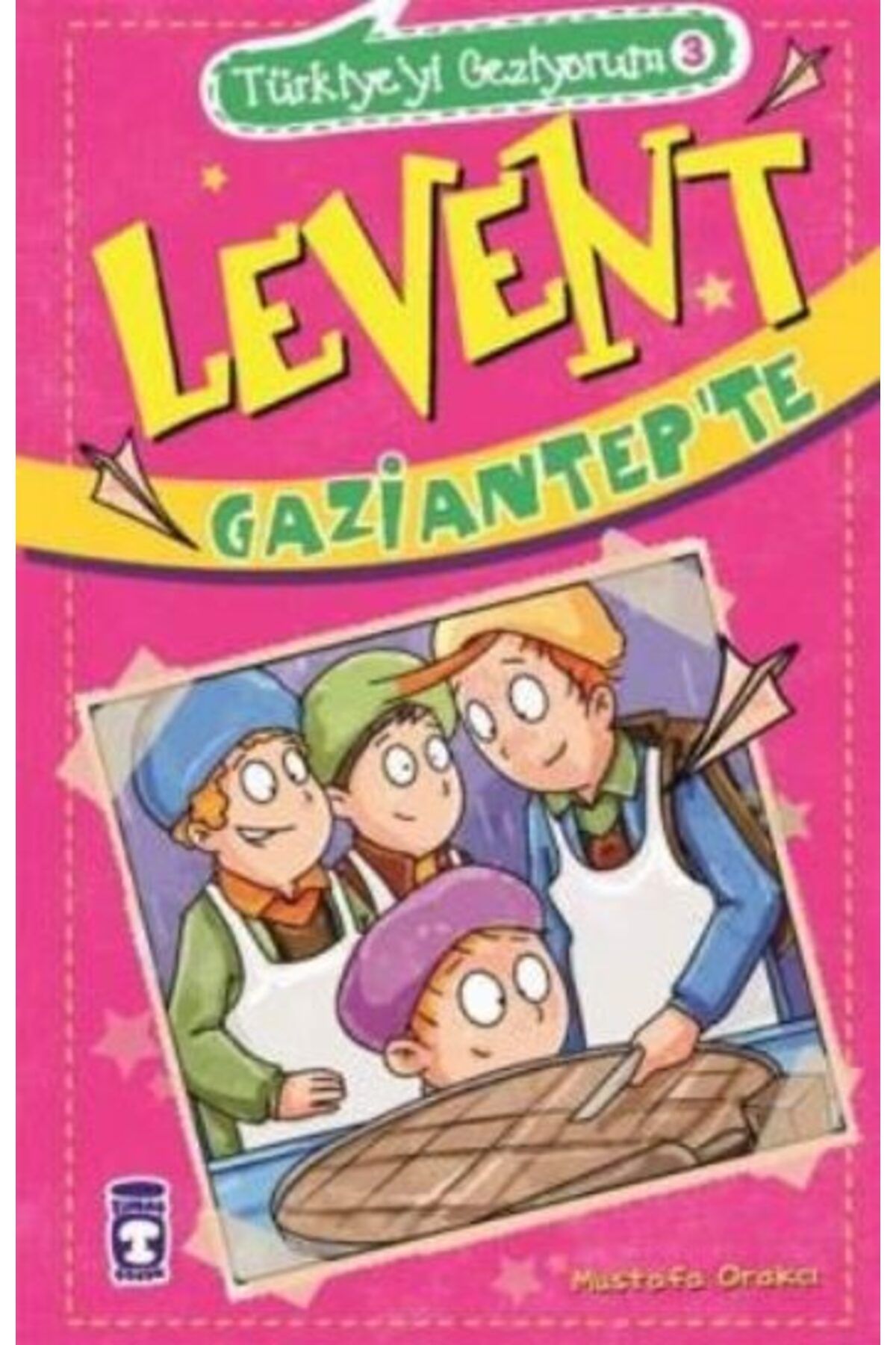 Destek Yayınları Levent Türkiyeyi Geziyorum 03 Levent Gaziantepte