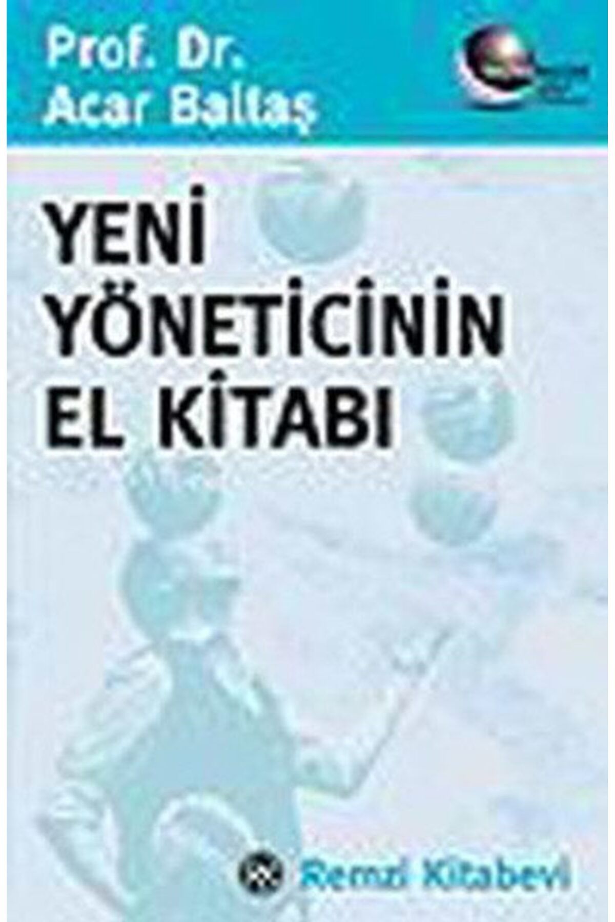 Destek Yayınları Yeni Yöneticinin El Kitabı