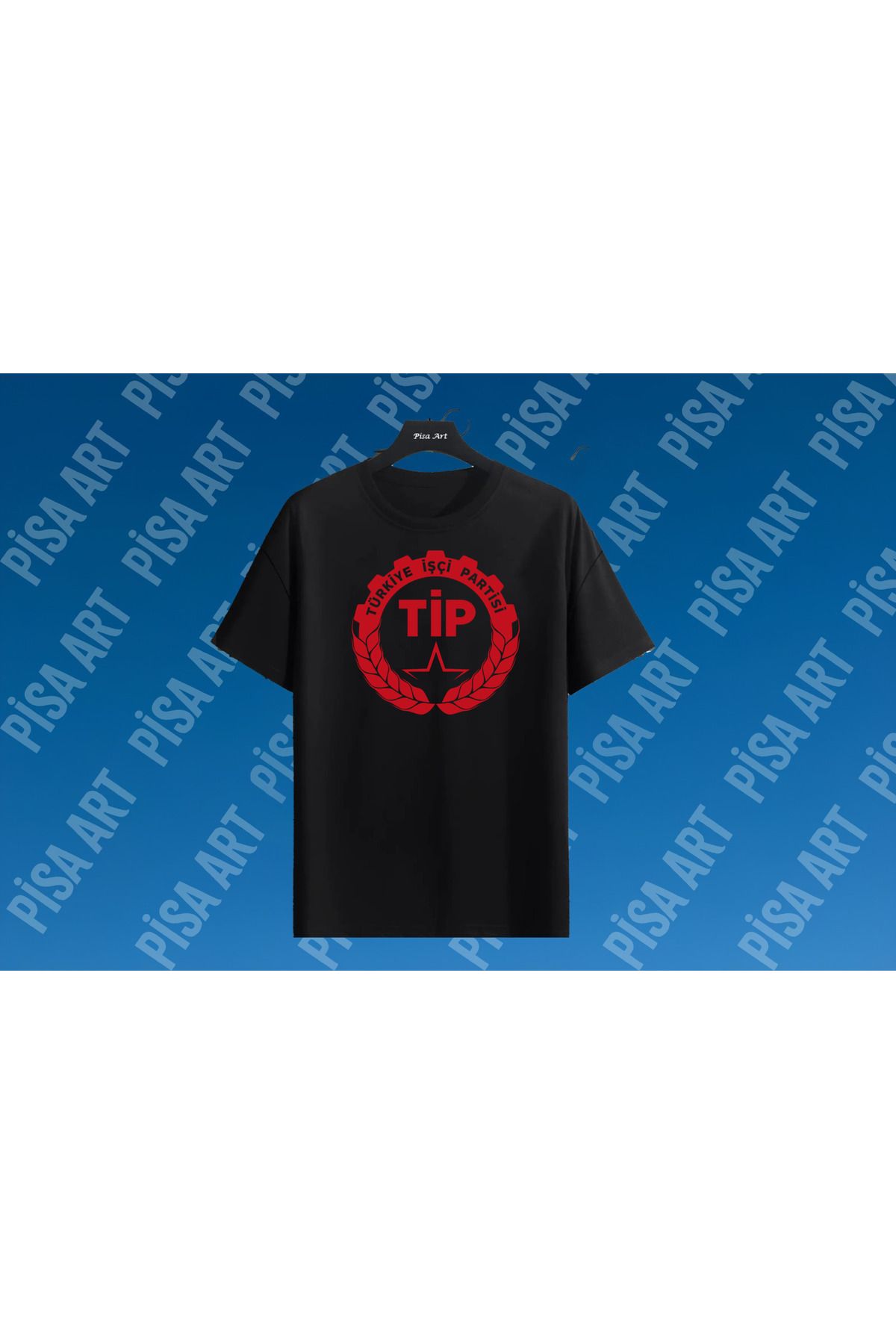 Pisa Art TİP TÜRKİYE İŞÇİ PARTİSİ TEMALI UNİSEX YETİŞKİN VE ÇOCUK TSHİRT KİŞİYE ÖZEL YAPILIR