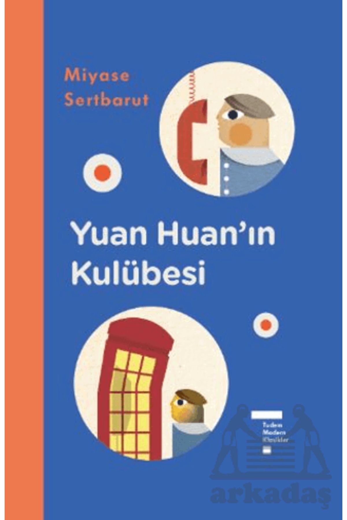 Tudem Yayınları Yuan Huan’In Kulübesi