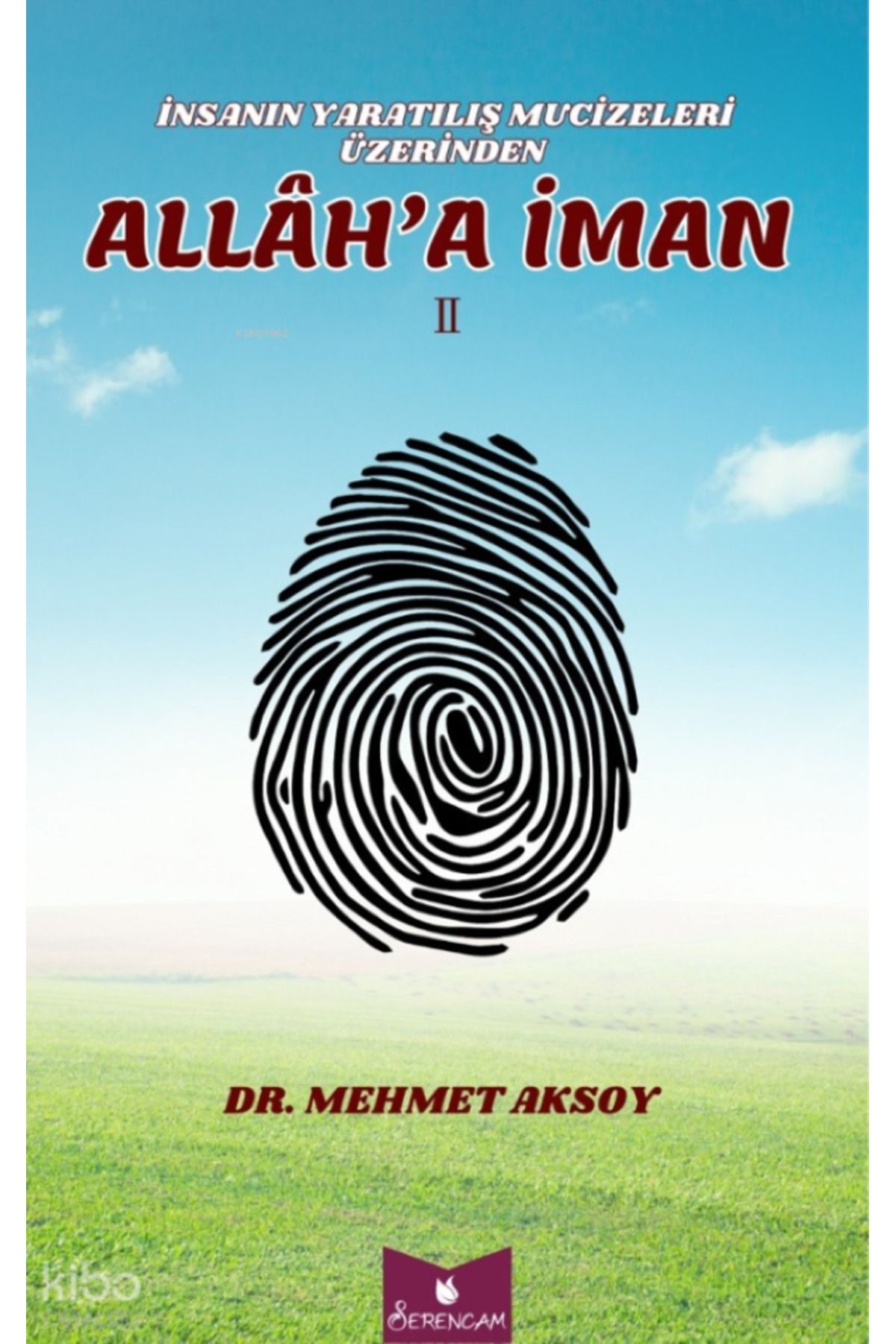 Serencam Yayınları SERENCAM YAYINLARI İNSANLARIN YARATILIŞ MUCİZELERİ ÜZERİNDEN ALLAHA İMAN 2