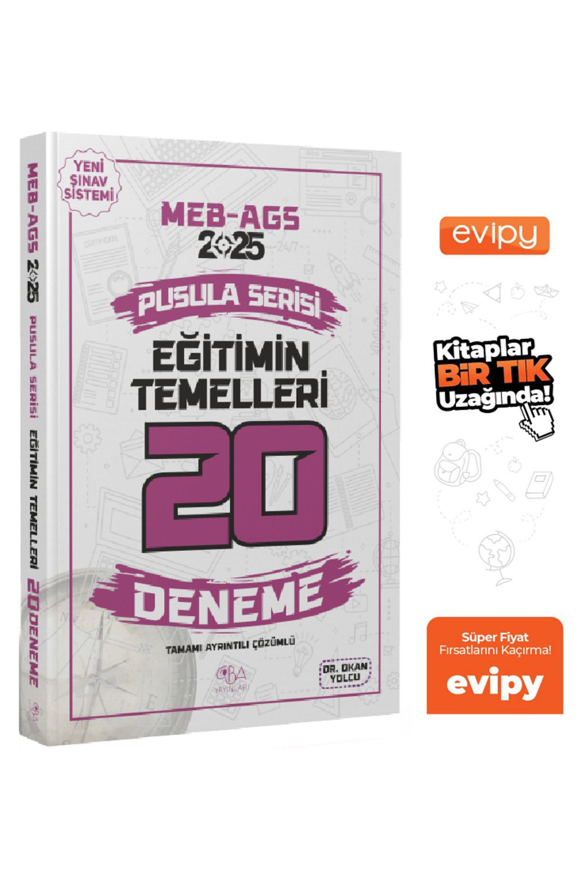 CBA Akademi 2025 MEB-AGS Eğitimin Temelleri 20 Deneme Çözümlü Pusula Serisi - Okan Yolcu Ayraç Hediyeli