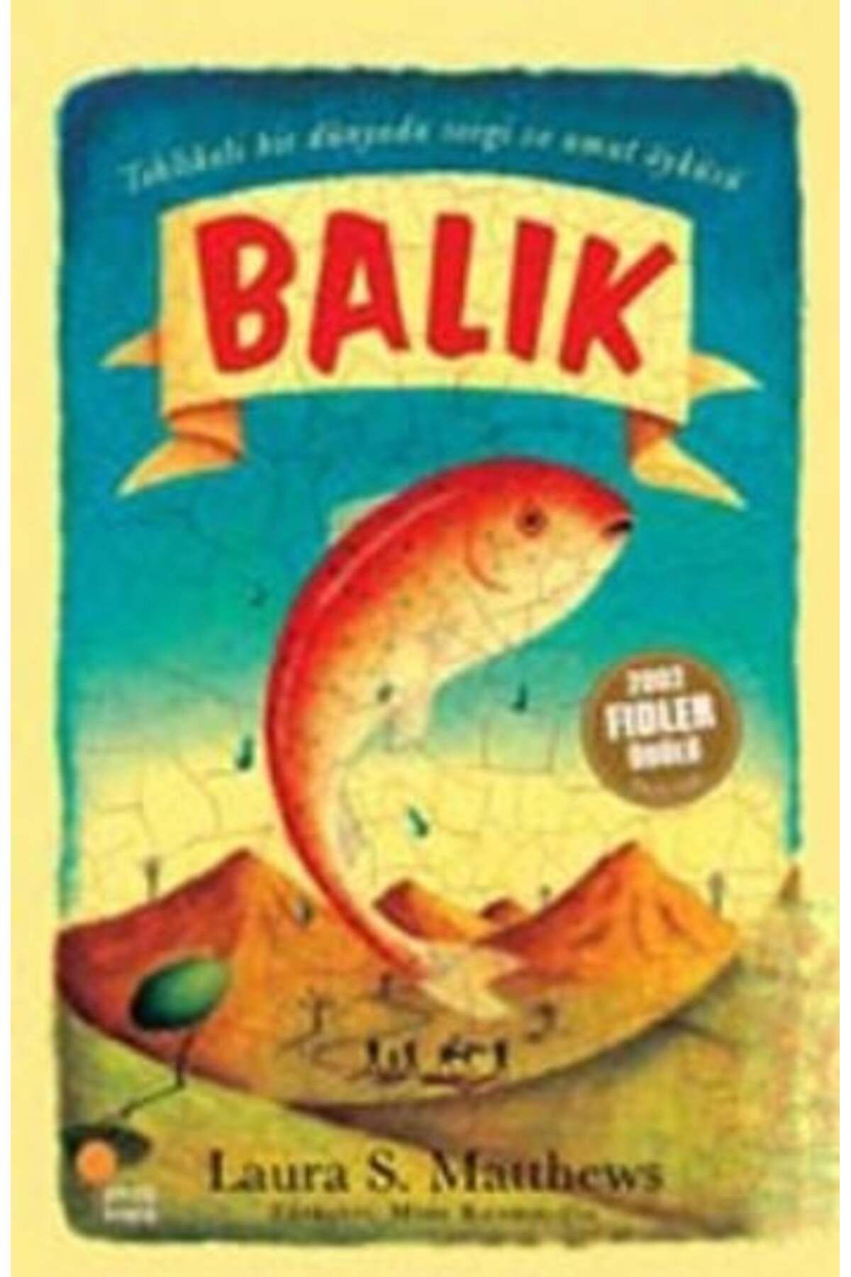 Destek Yayınları BalıkTehlikeli Bir Dünyada Sevgi ve Umut Öyküsü