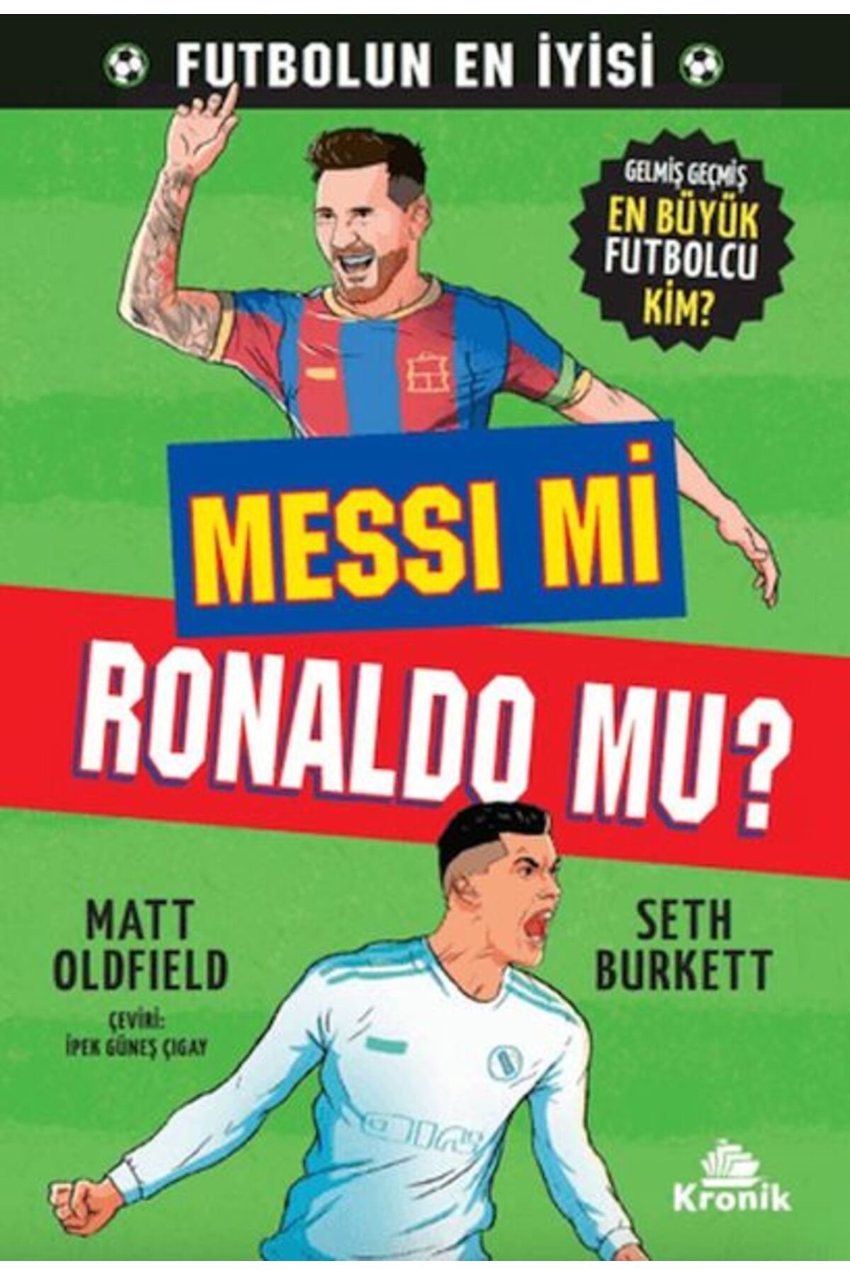 Destek Yayınları Messi mi Ronaldo mu