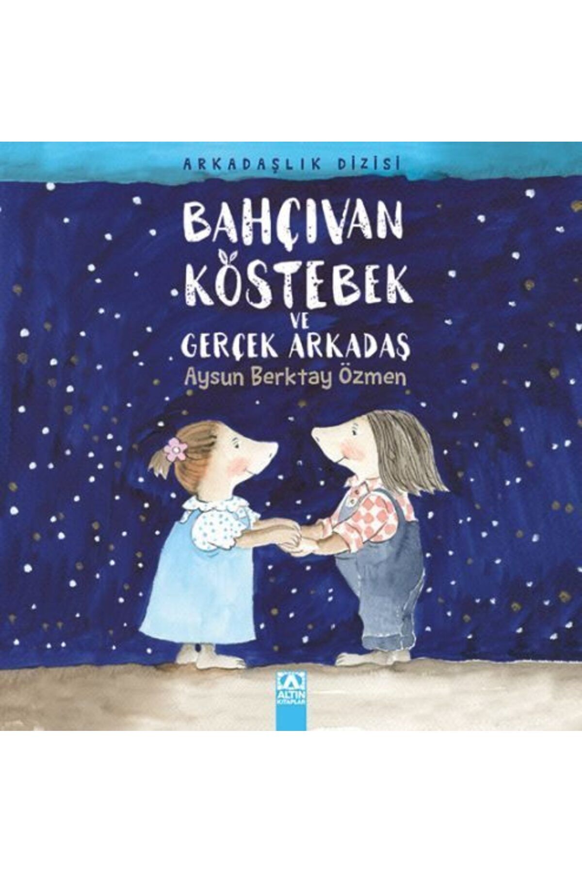 Destek Yayınları Bahçıvan Köstebek ve Gerçek Arkadaş