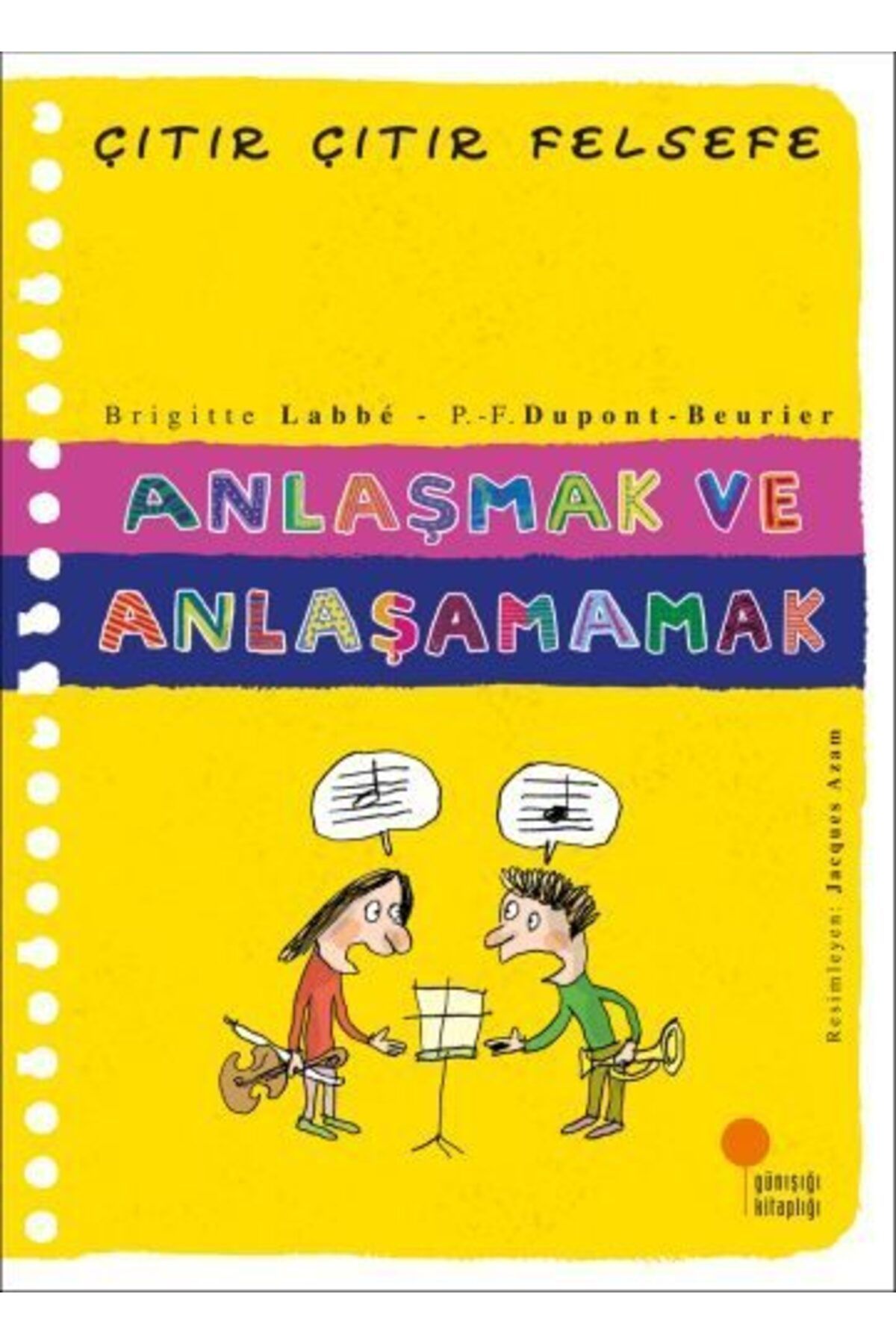 Destek Yayınları Çıtır Çıtır Felsefe 30 Anlaşmak ve Anlaşamamak