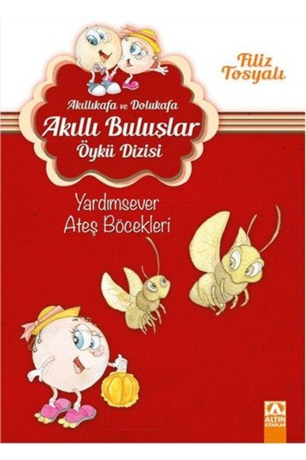 Destek Yayınları Akıllıkafa ve Dolukafa Akıllı Buluşlar Öykü Dizisi Yardımsever Ateş Böcekleri