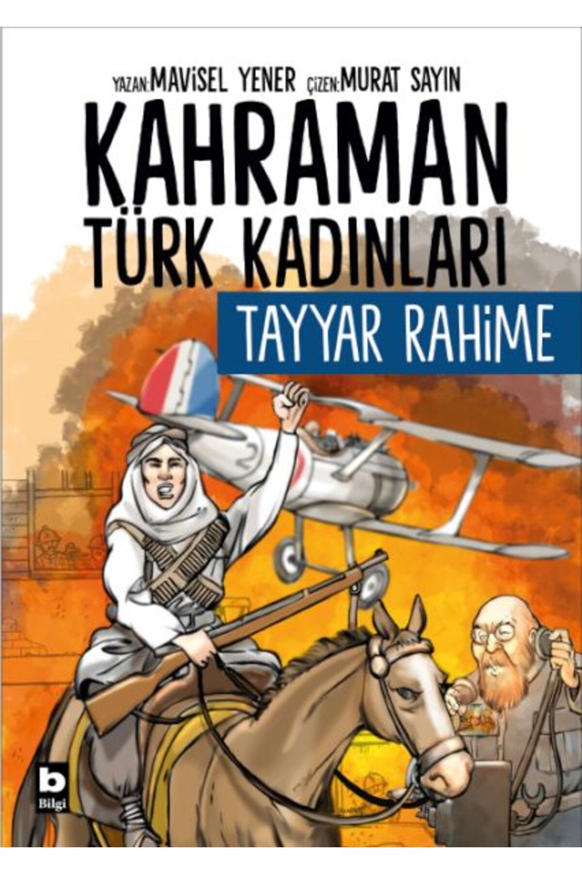 Destek Yayınları Kahraman Türk Kadınları Tayyar Rahime
