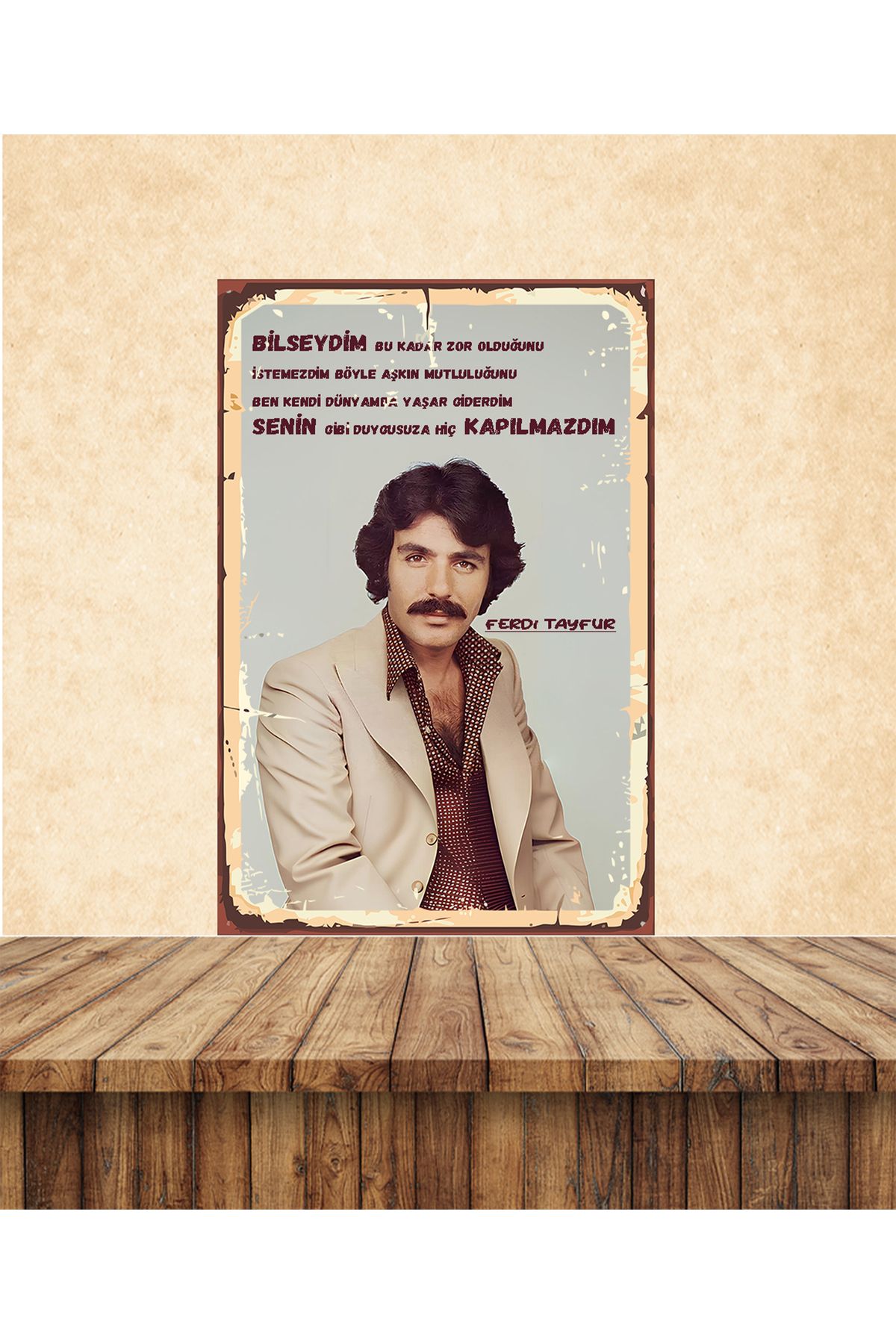 TAKIFİX Ferdi Tayfur Bilseydim Temalı 20 x 30 CM MDF Tablo