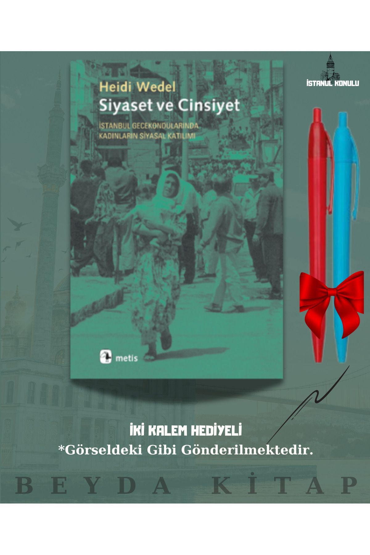 Metis Yayınları Siyaset ve Cinsiyet - Heidi Wedel - İki Kalem Hediyeli - İSTKTP25