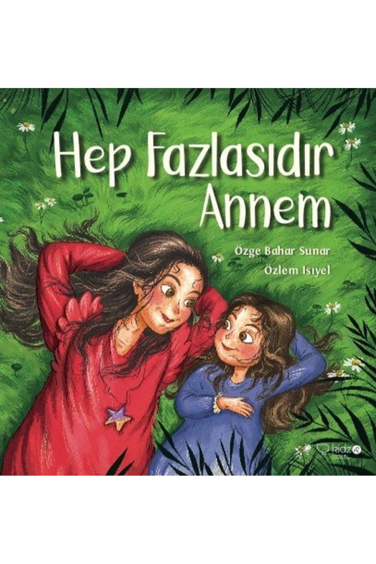 Destek Yayınları Hep Fazlasıdır Annem