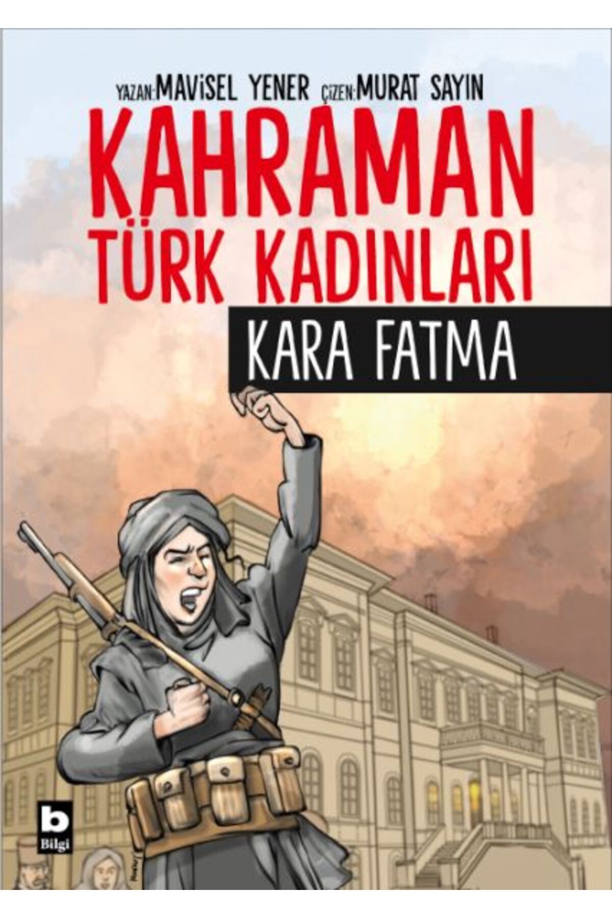 Destek Yayınları Kahraman Türk Kadınları Kara Fatma
