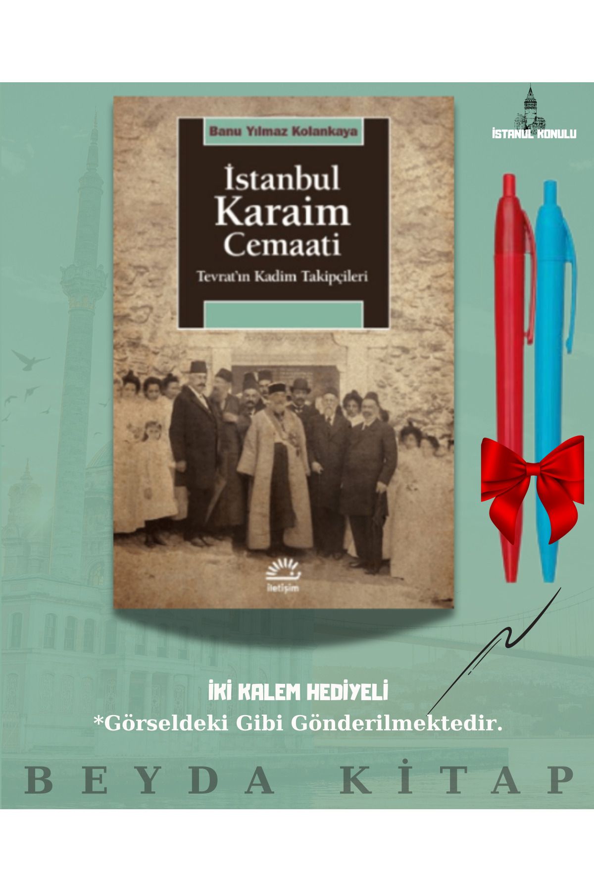 İletişim Yayınları İstanbul Karaim Cemaati - Banu Yılmaz Kolankaya - İki Kalem Hediyeli - İSTKTP25