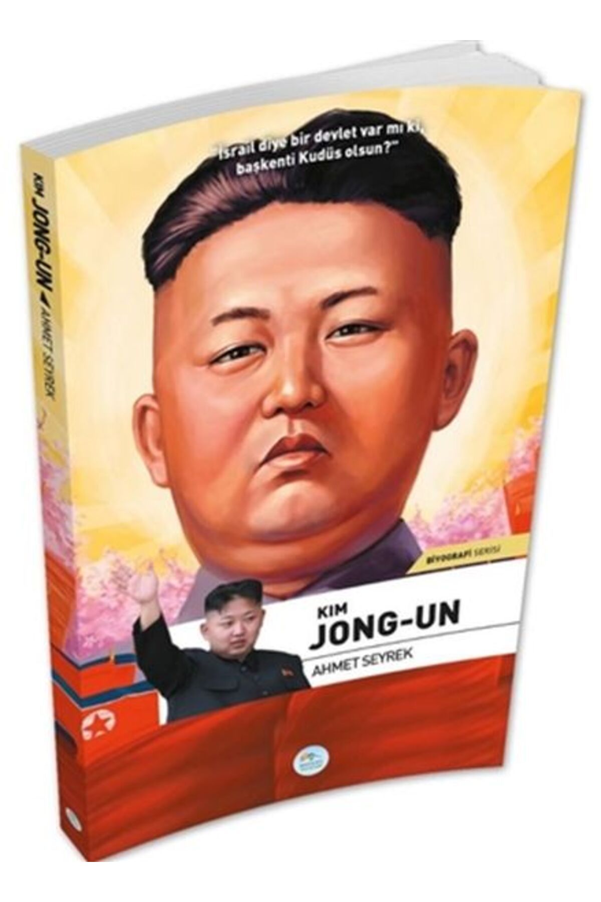Destek Yayınları Kim JongUn Biyografi Serisi