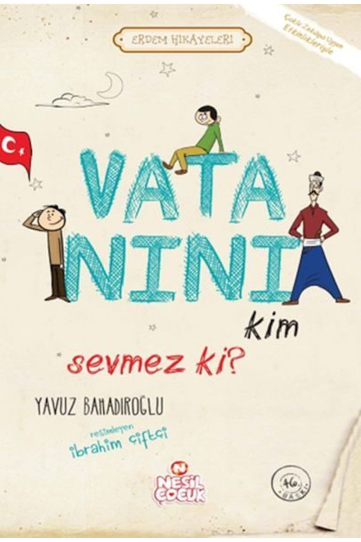 Destek Yayınları Vatanını Kim Sevmez ki Erdem Hikayeleri