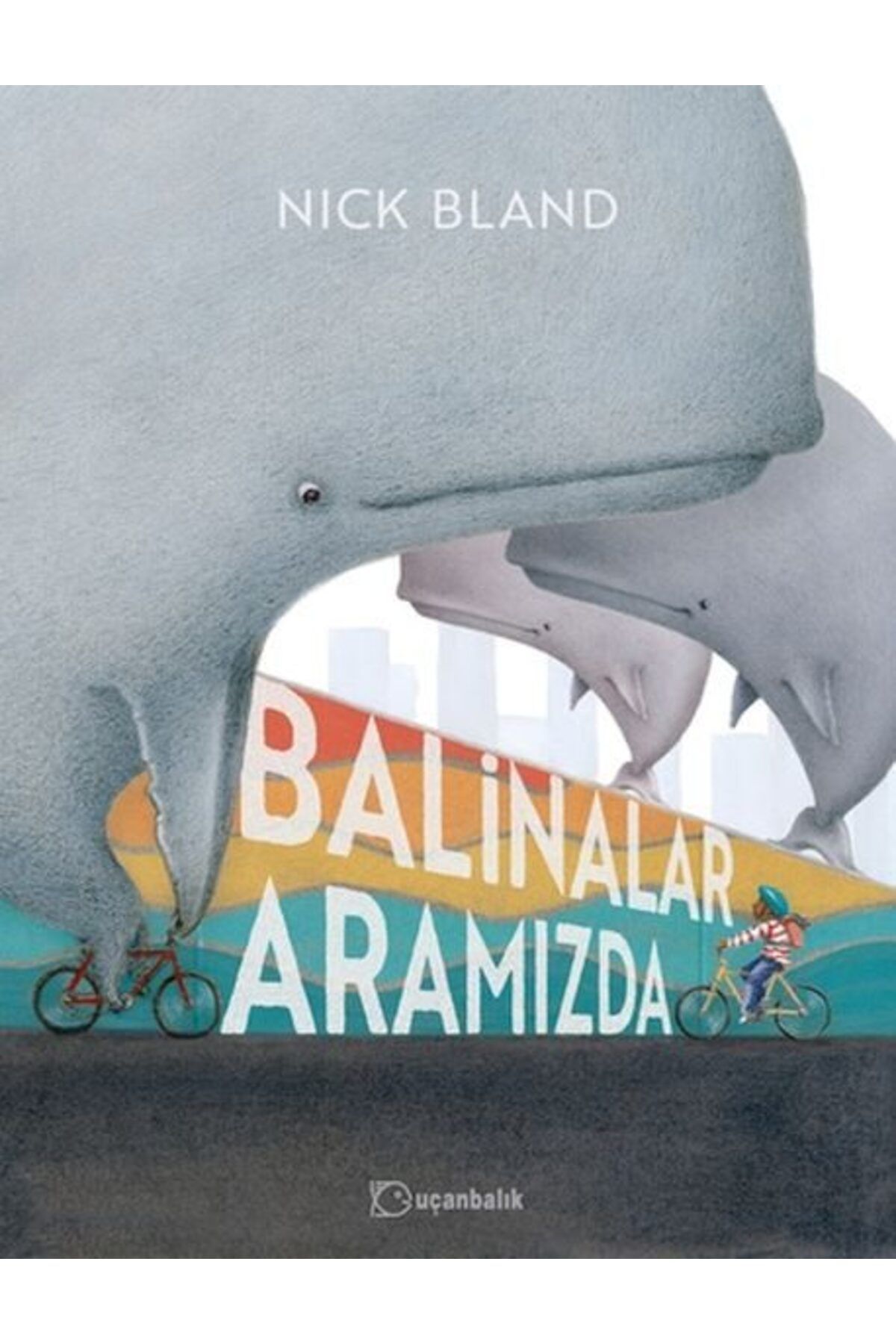 Destek Yayınları Balinalar Aramızda