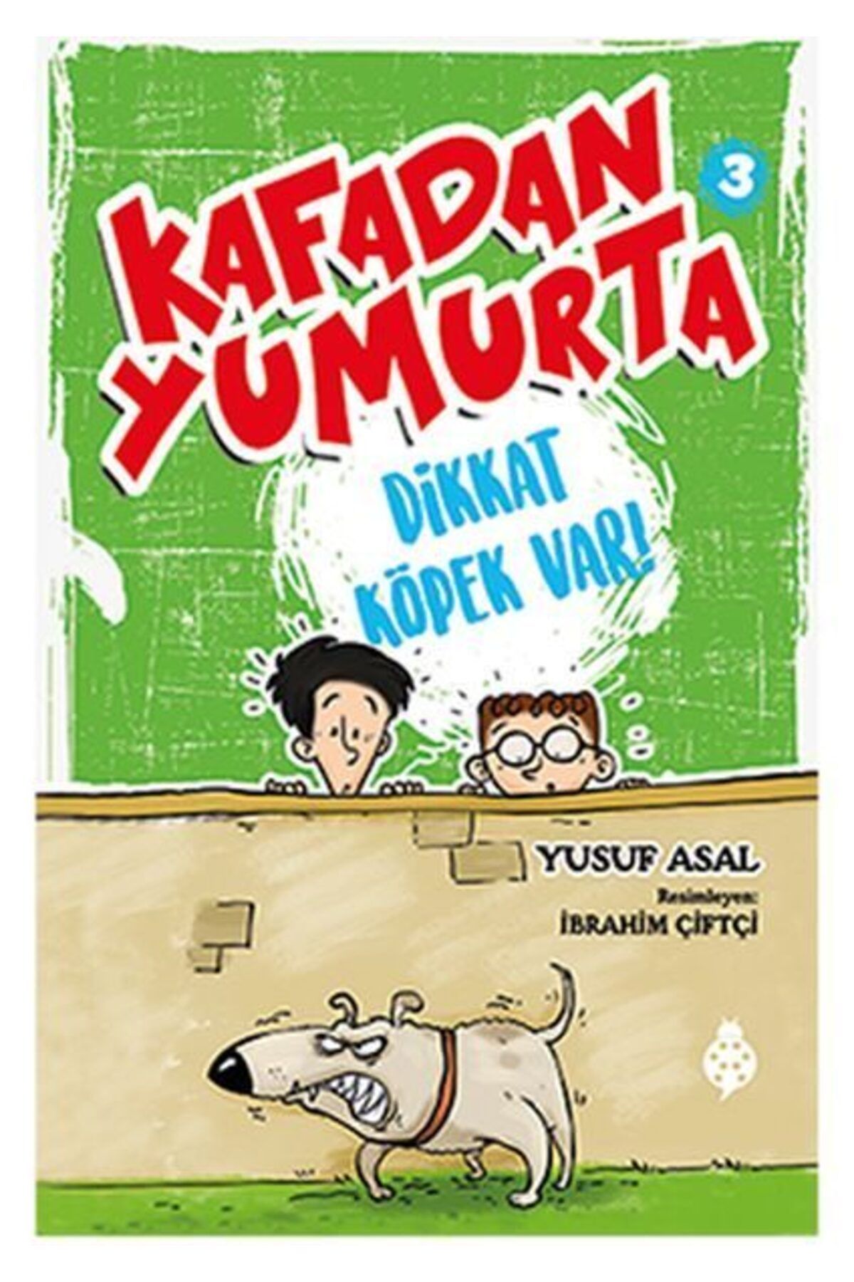 Karatay Yayınları Kafadan Yumurta 3 Dikkat Köpek Var