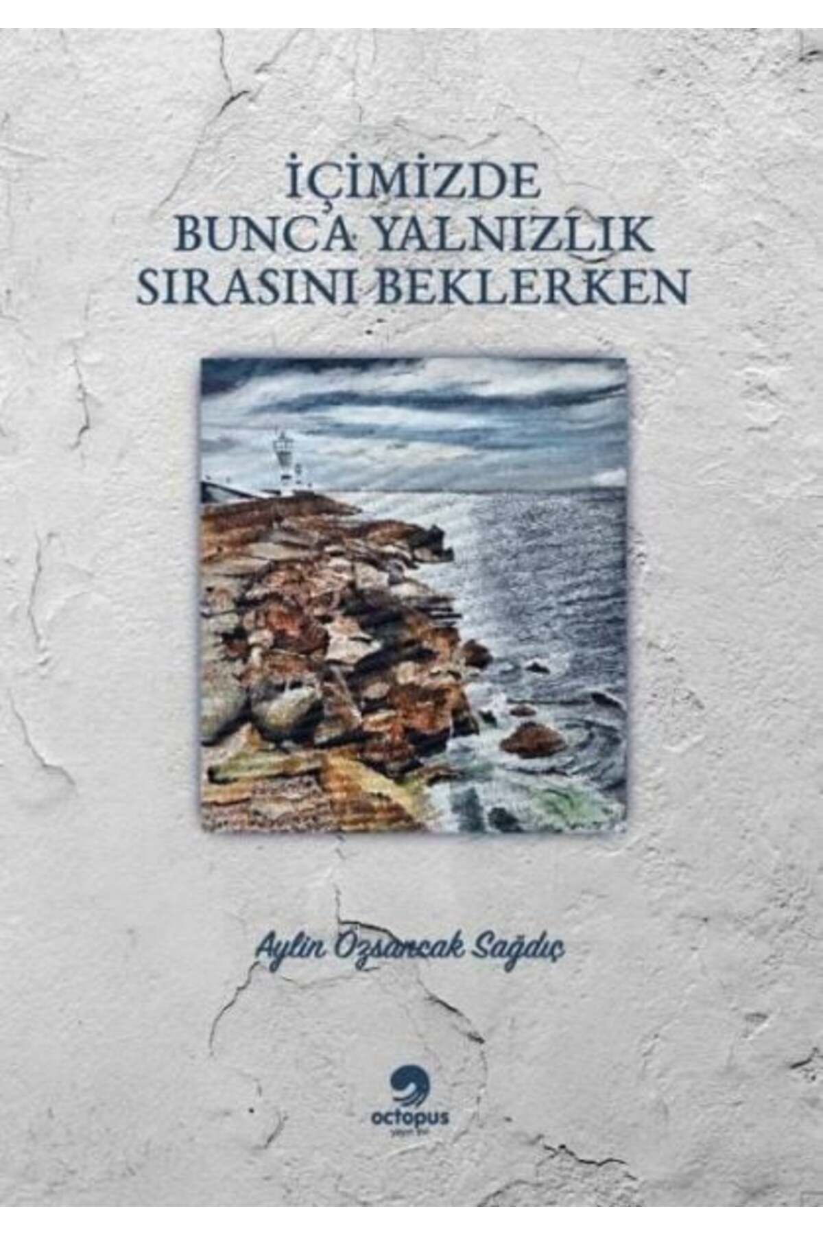 Destek Yayınları İçimizdeki Bunca Yalnızlık Sırasını Beklerken