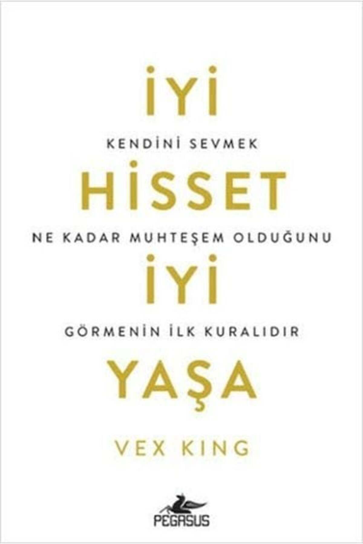 Karatay Yayınları İyi Hisset İyi Yaşa Kendini Sevmek Ne Kadar Muhteşem Olduğunu Görmenin İlk Kuralıdır