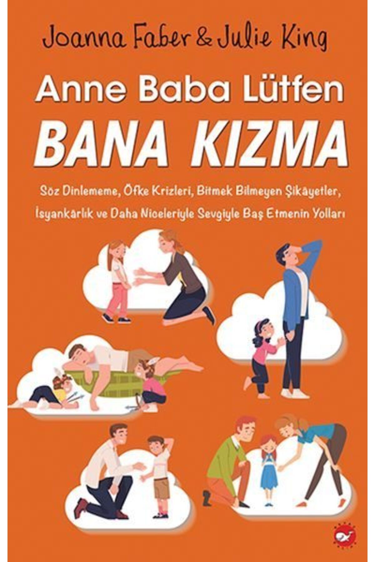 Karatay Yayınları Anne Baba Lütfen Bana Kızma