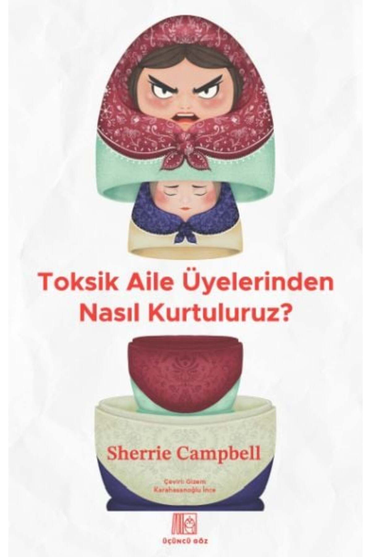 Karatay Yayınları Toksik Aile Üyelerinden Nasıl Kurtuluruz