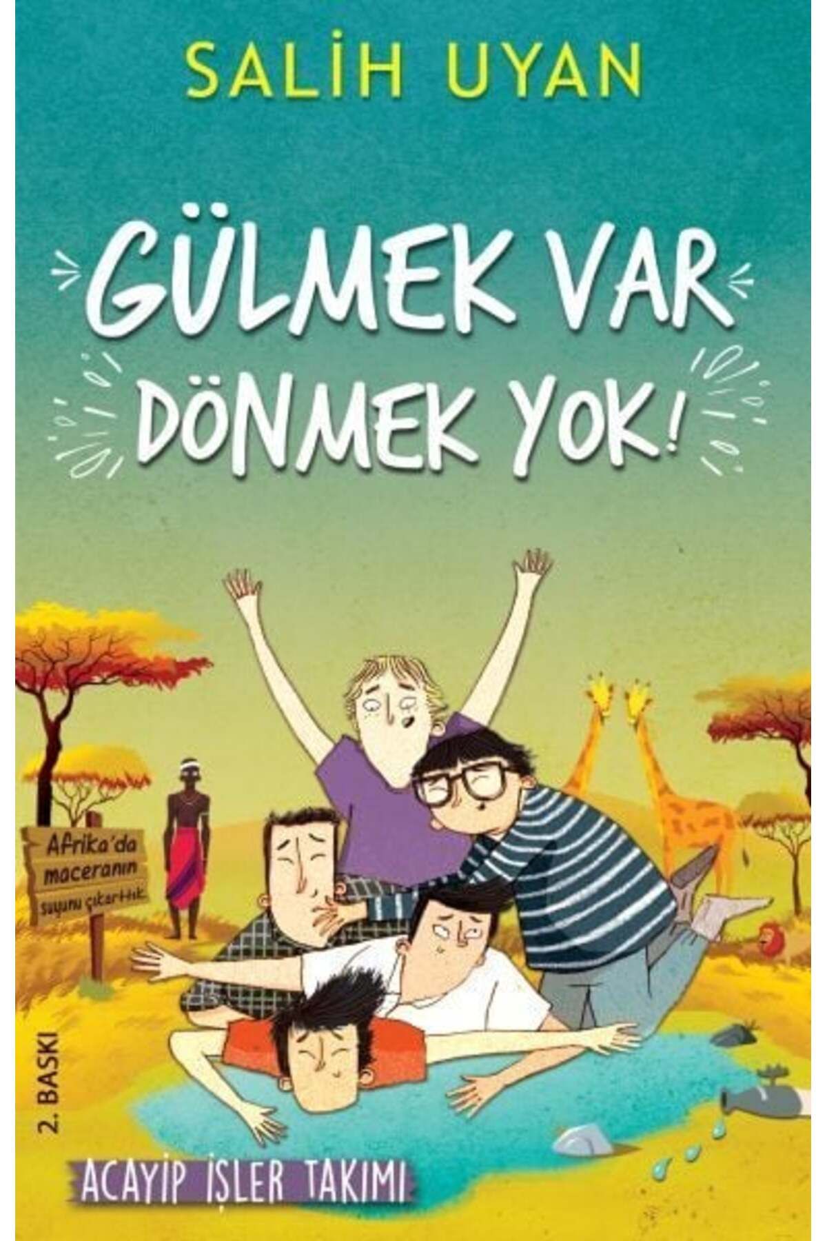 Destek Yayınları Gülmek Var Dönmek Yok Acayip İşler Takımı