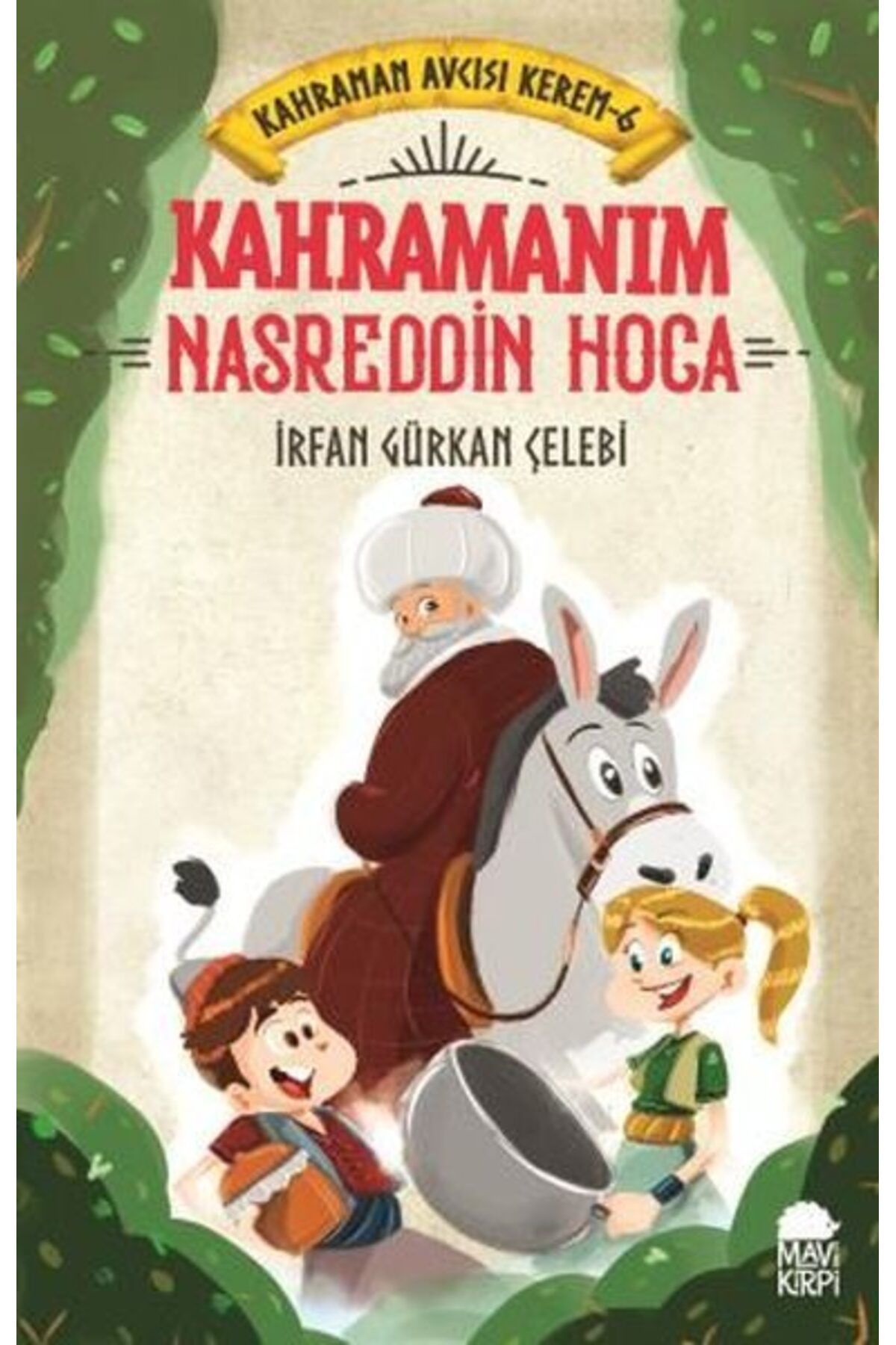 Karatay Yayınları Kahramanım Nasreddin Hoca Kahraman Avcısı Kerem 6