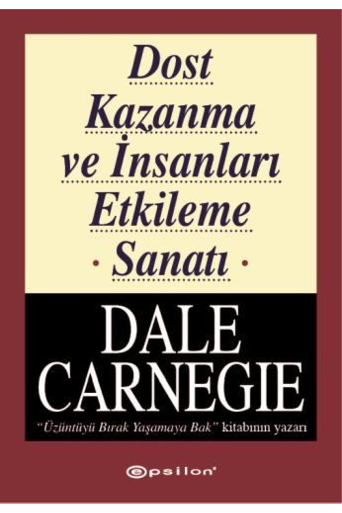 Karatay Yayınları Dost Kazanma ve İnsanları Etkileme Sanatı