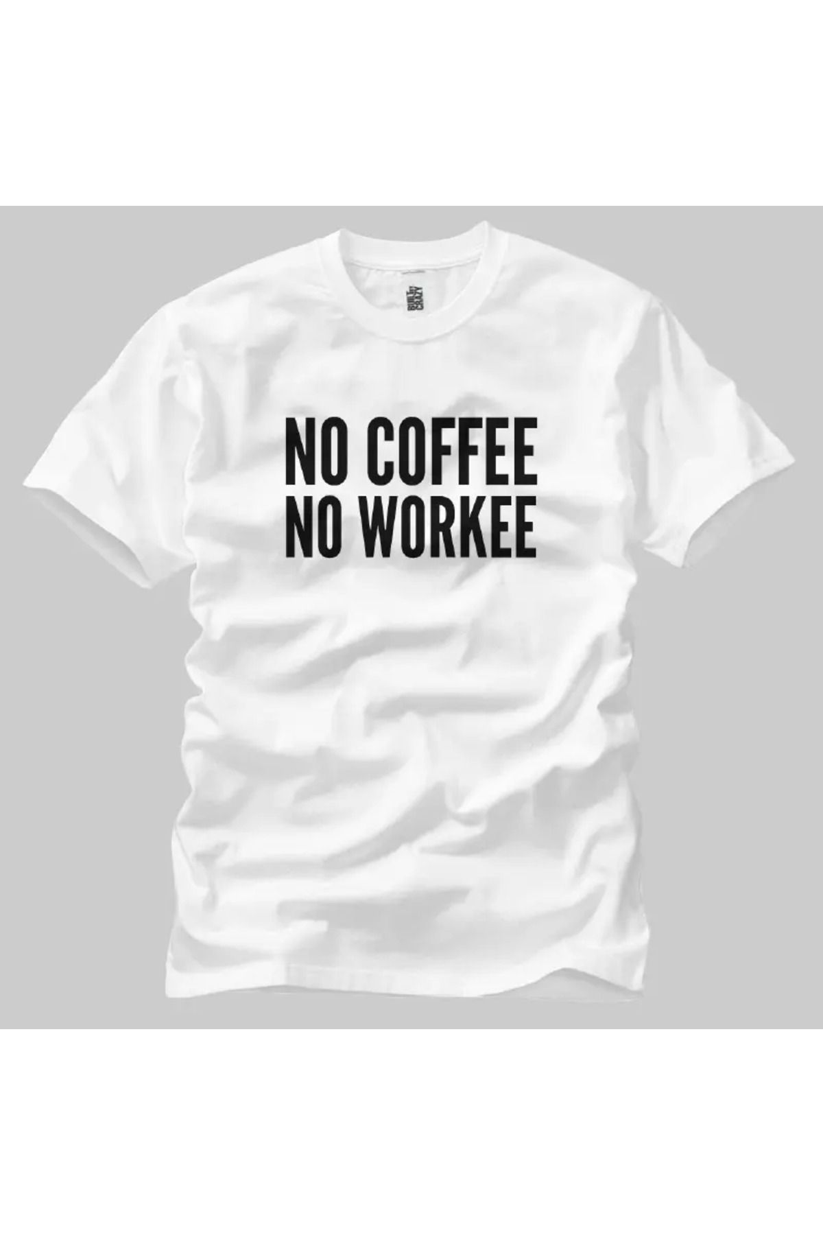 Built By Crazy No Coffee No Workee Unisex Tişört