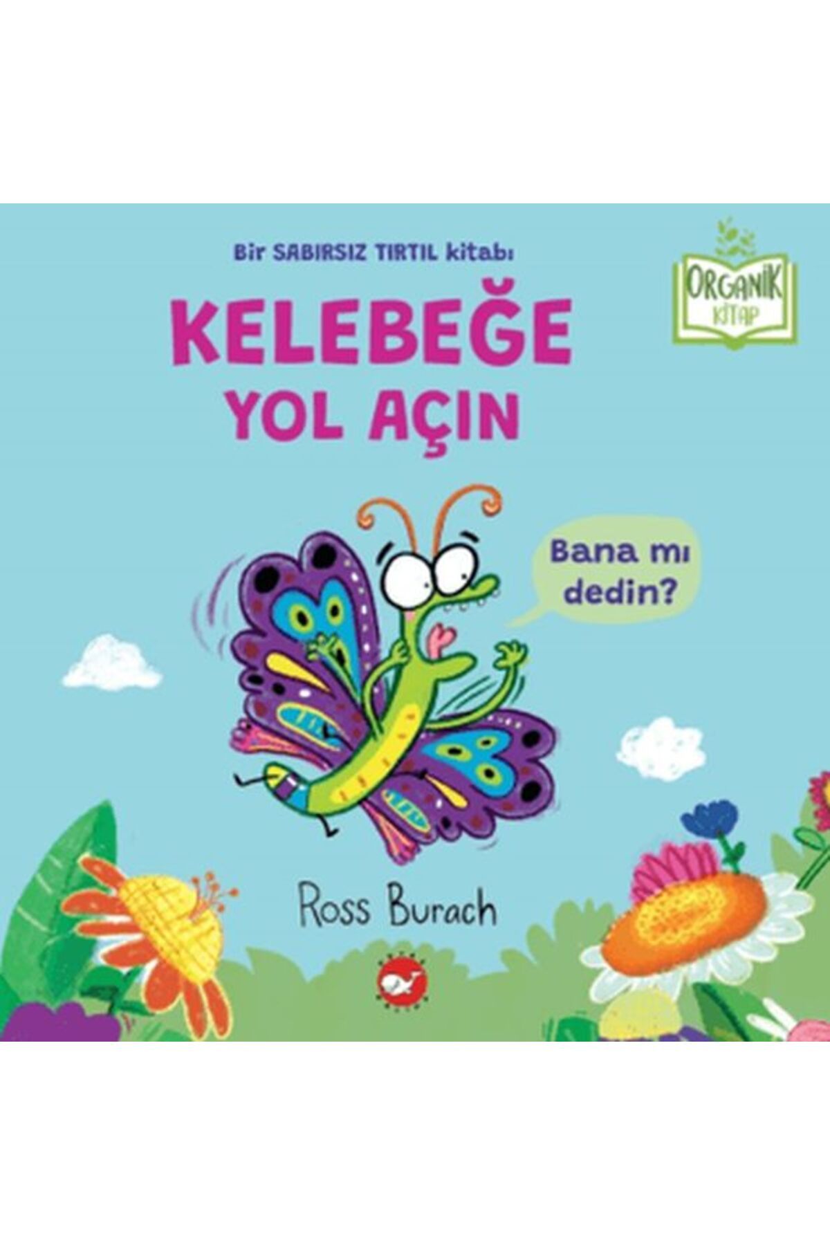 Karatay Yayınları Organik Kitap Kelebeğe Yol Açın
