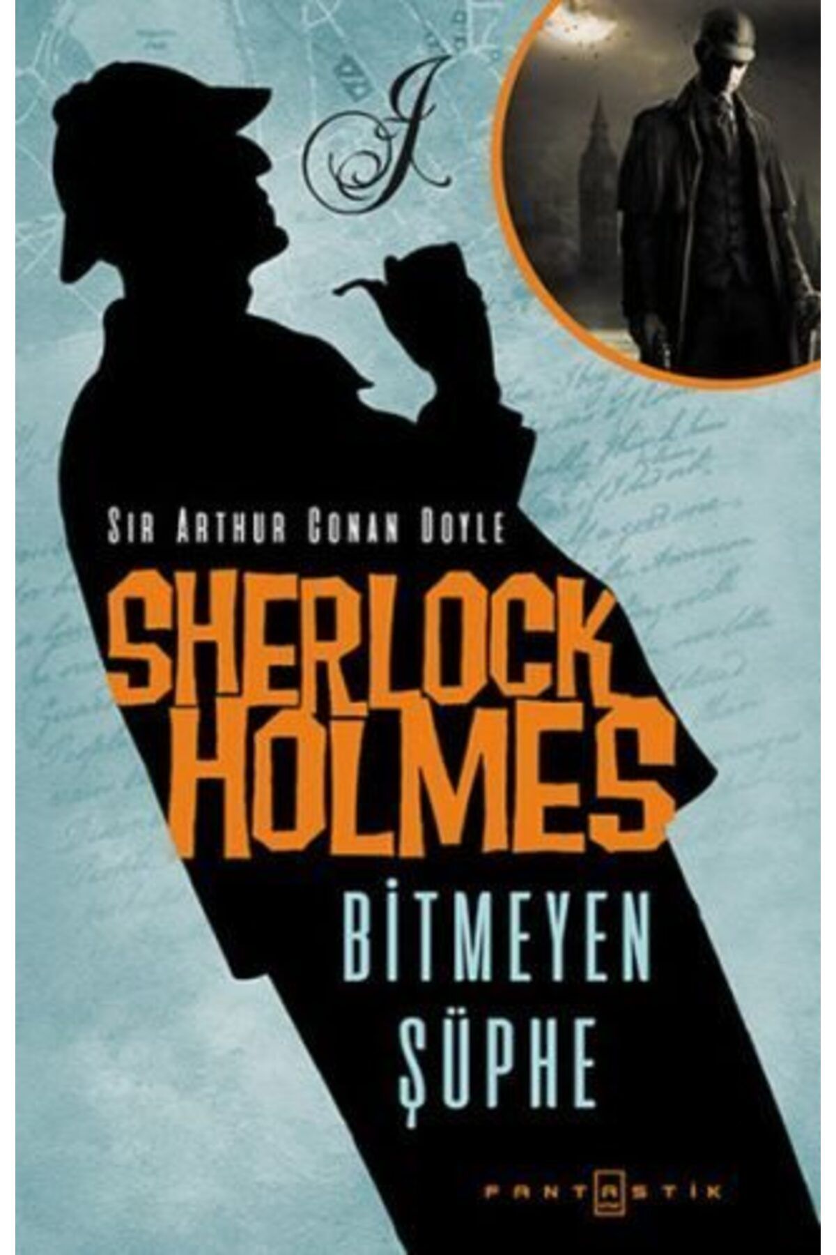 Karatay Yayınları Sherlock Holmes Bitmeyen Şüphe