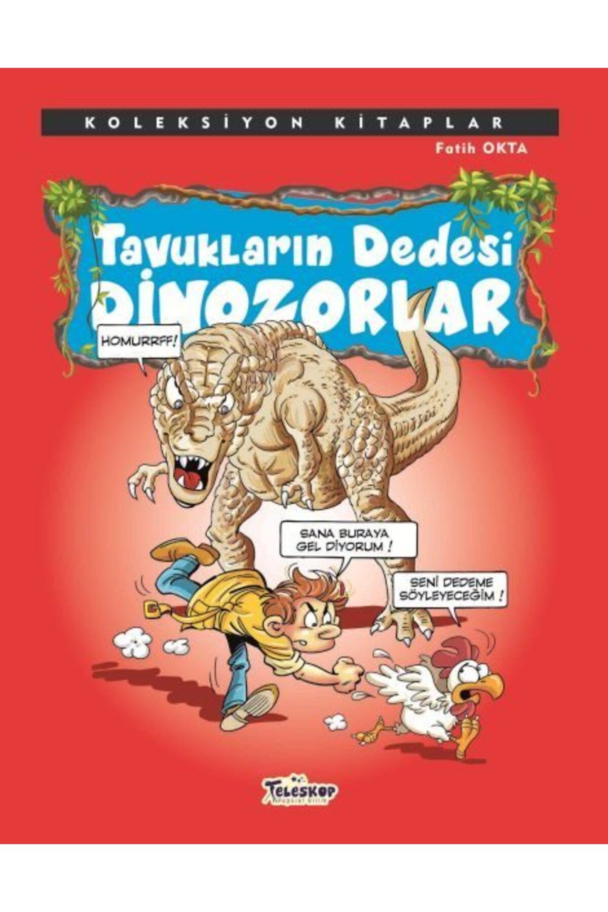 Destek Yayınları Koleksiyon Kitaplar Tavukların Dedesi Dinozorlar