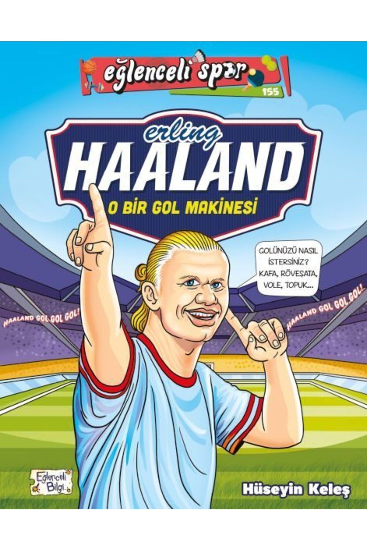 Karatay Yayınları Erling Haaland O Bir Gol Makinesi