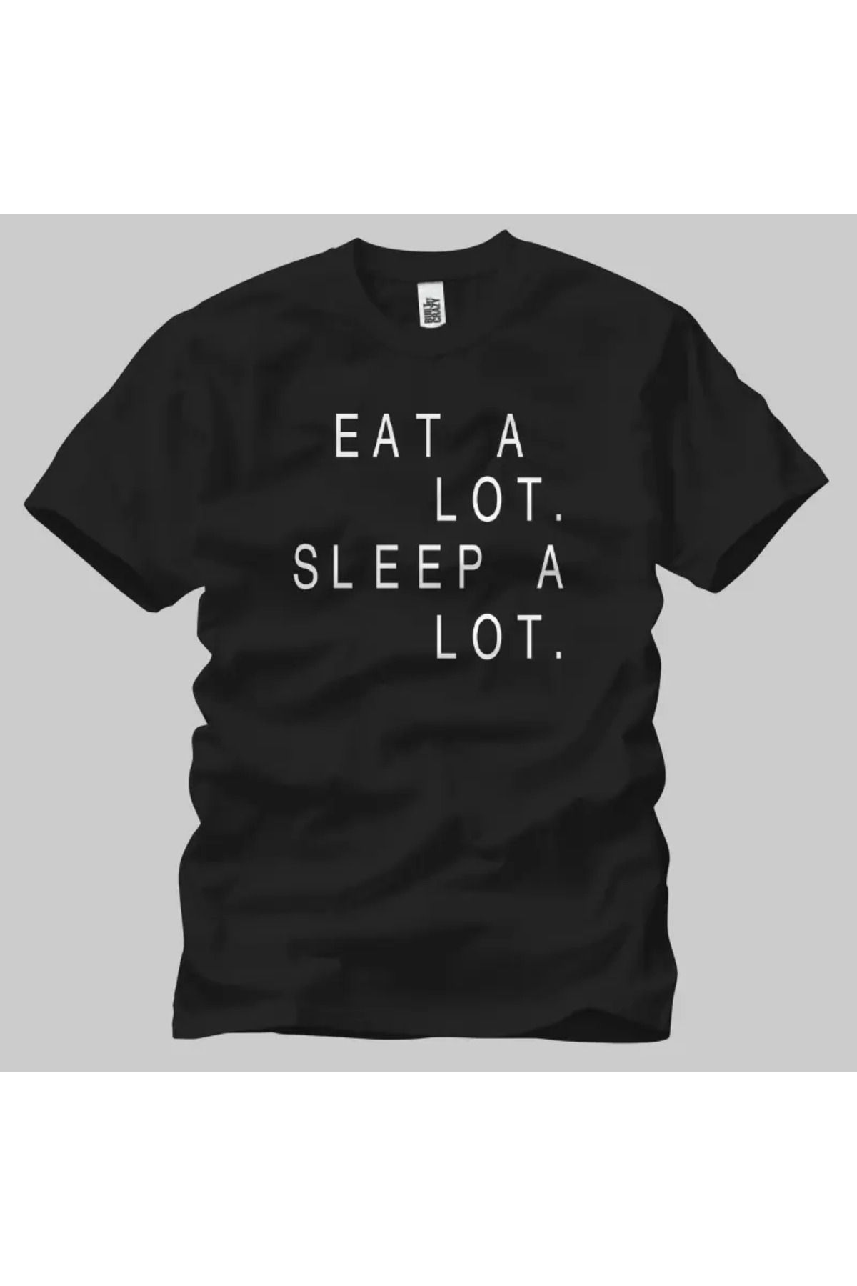 Built By Crazy Eat A Lot Sleep A Lot Unisex Tişört