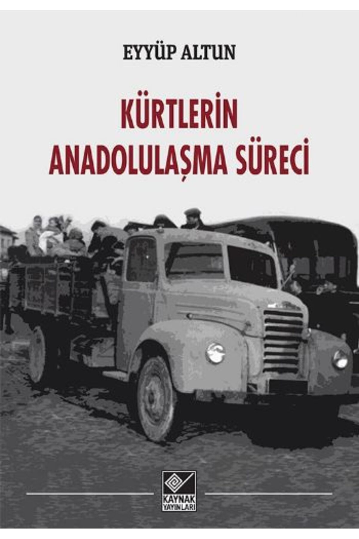Kaynak Yayınları Kürtlerin Anadolulaşma Süreci
