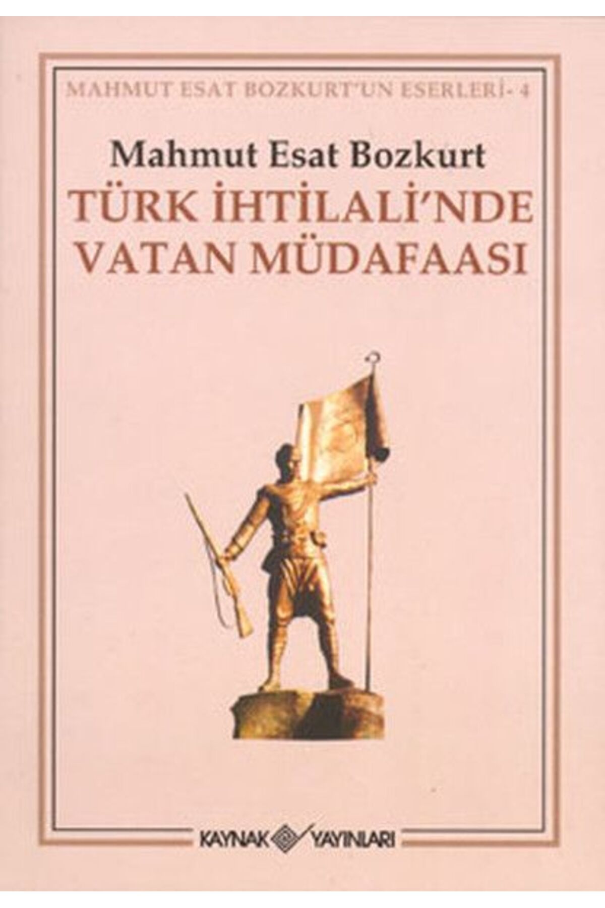 Kaynak Yayınları Türk İhtilali’nde Vatan Müdafaası