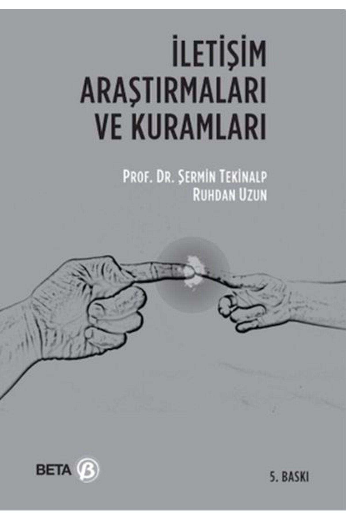 Beta Yayınevi İletişim Araştırmaları ve Kuramları