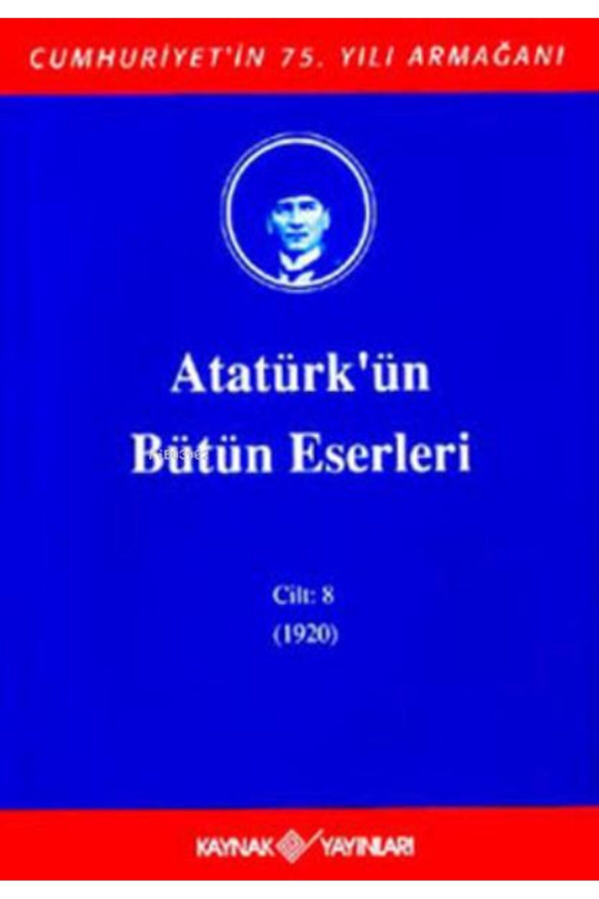Kaynak Yayınları Atatürk'ün Bütün Eserleri Cilt: 8 (1920)