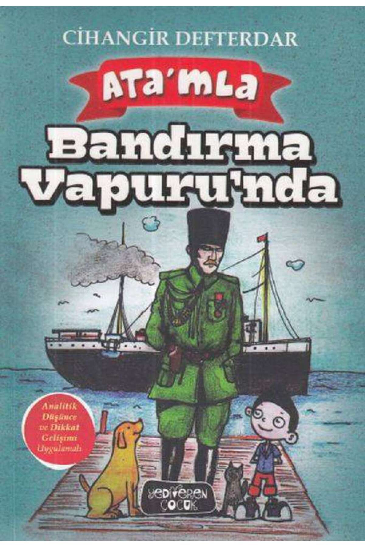 Yediveren Çocuk Ata'mla Bandırma Vapur'unda